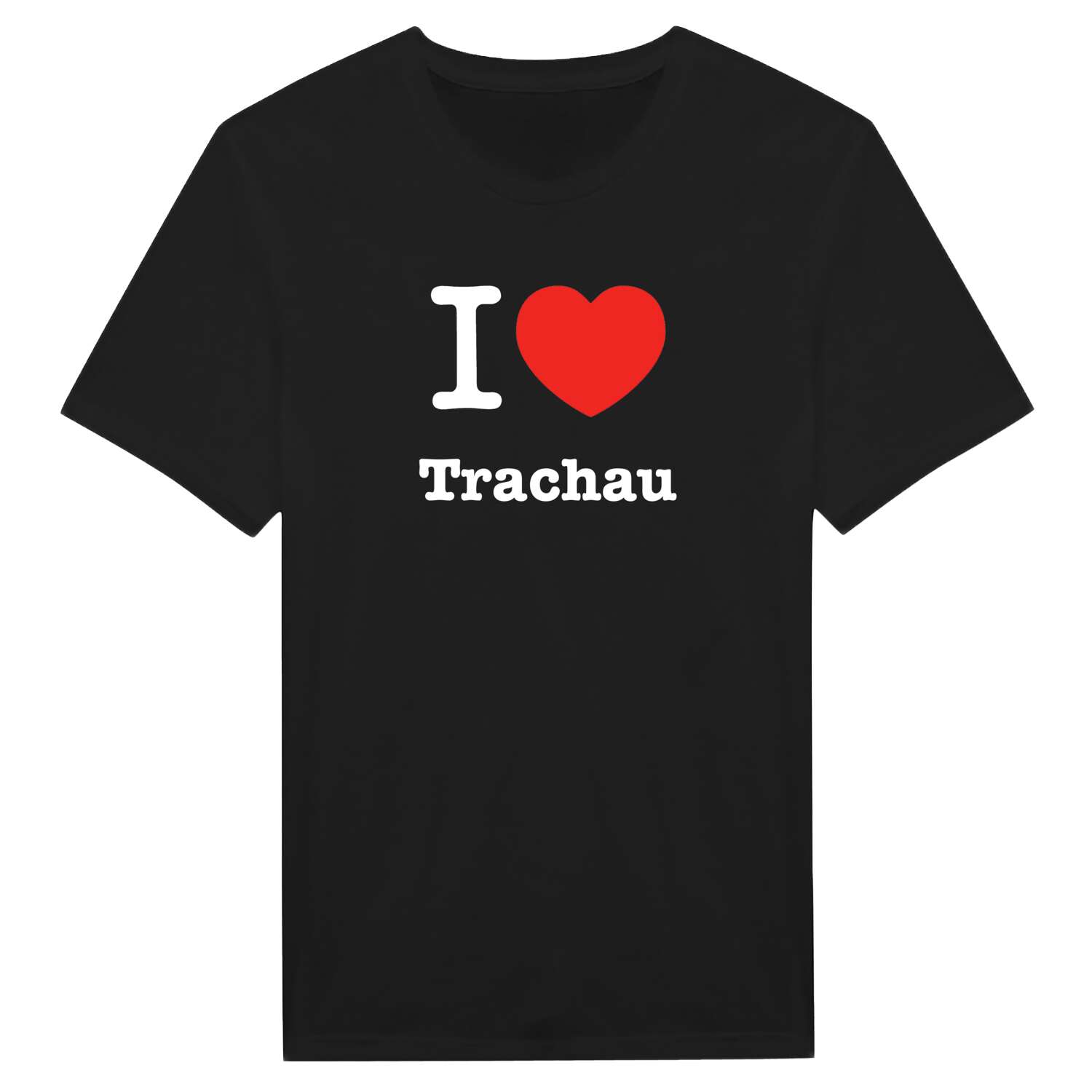 T-Shirt »I love« für den Ort »Trachau«