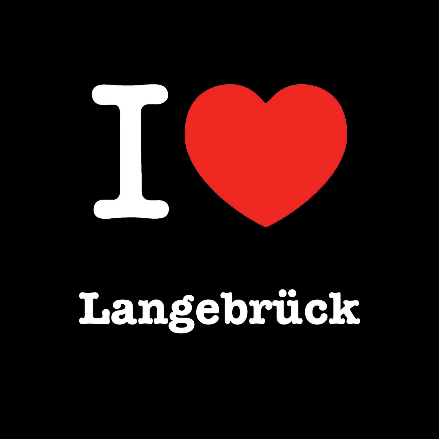 T-Shirt »I love« für den Ort »Langebrück«