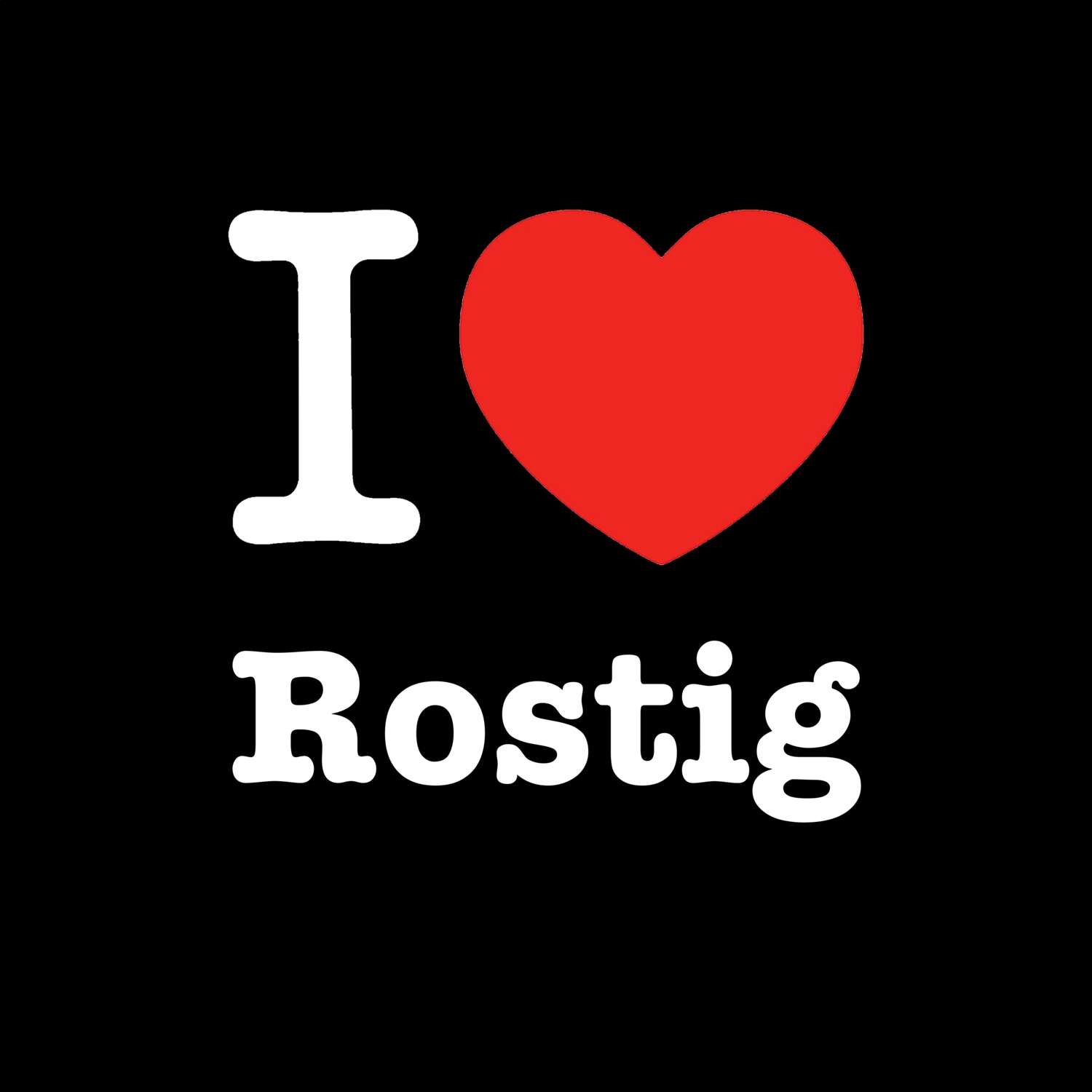 Rostig T-Shirt »I love«