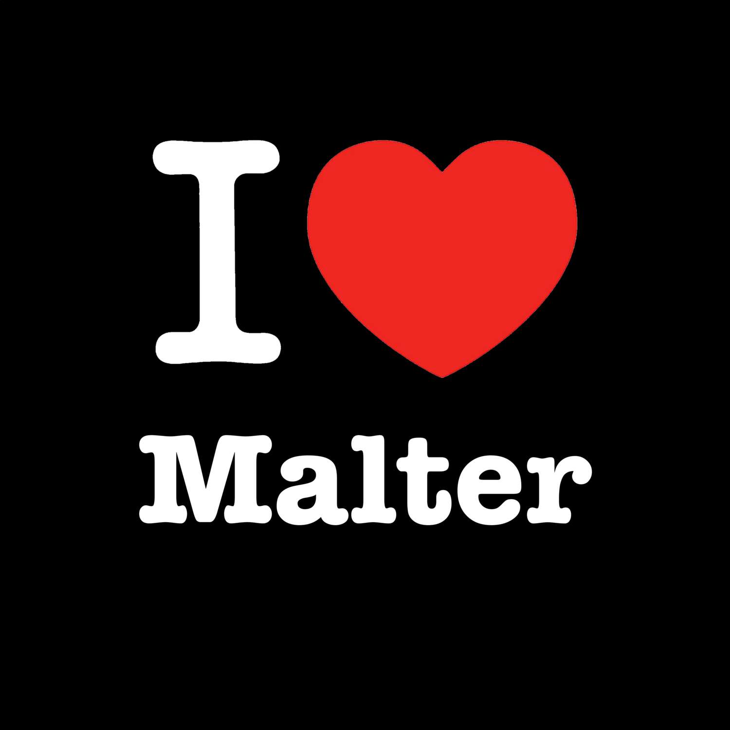Malter T-Shirt »I love«