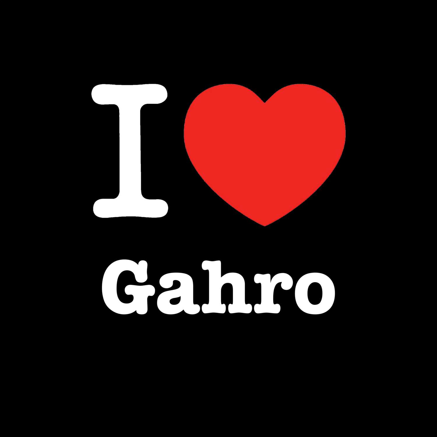 Gahro T-Shirt »I love«