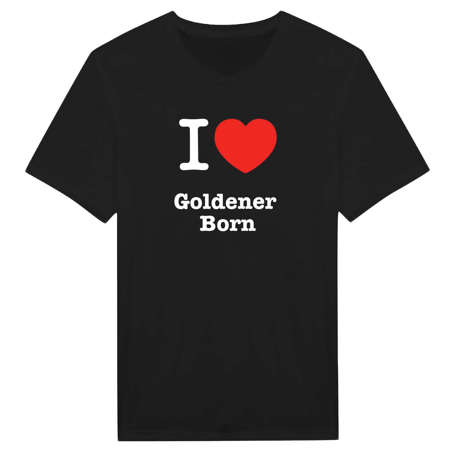 Goldener Born T-Shirt »I love«