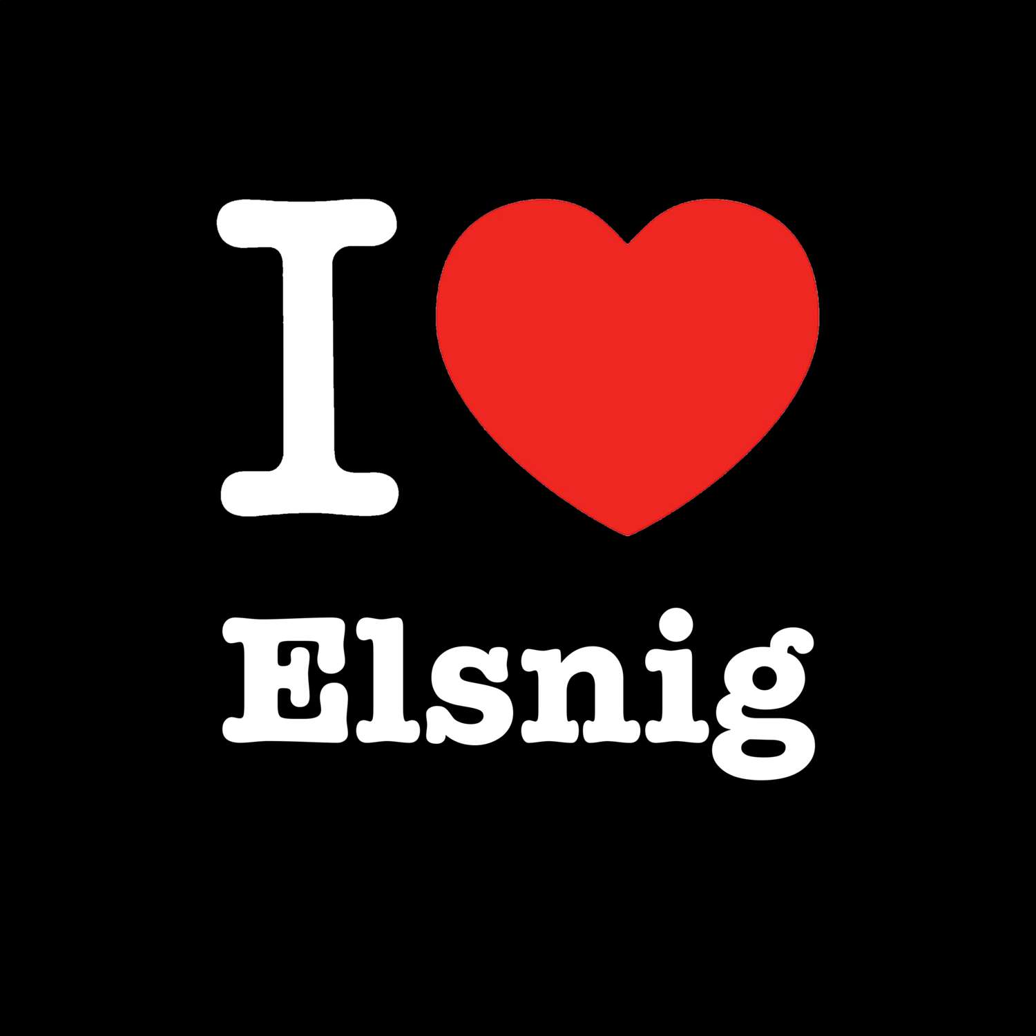 Elsnig T-Shirt »I love«