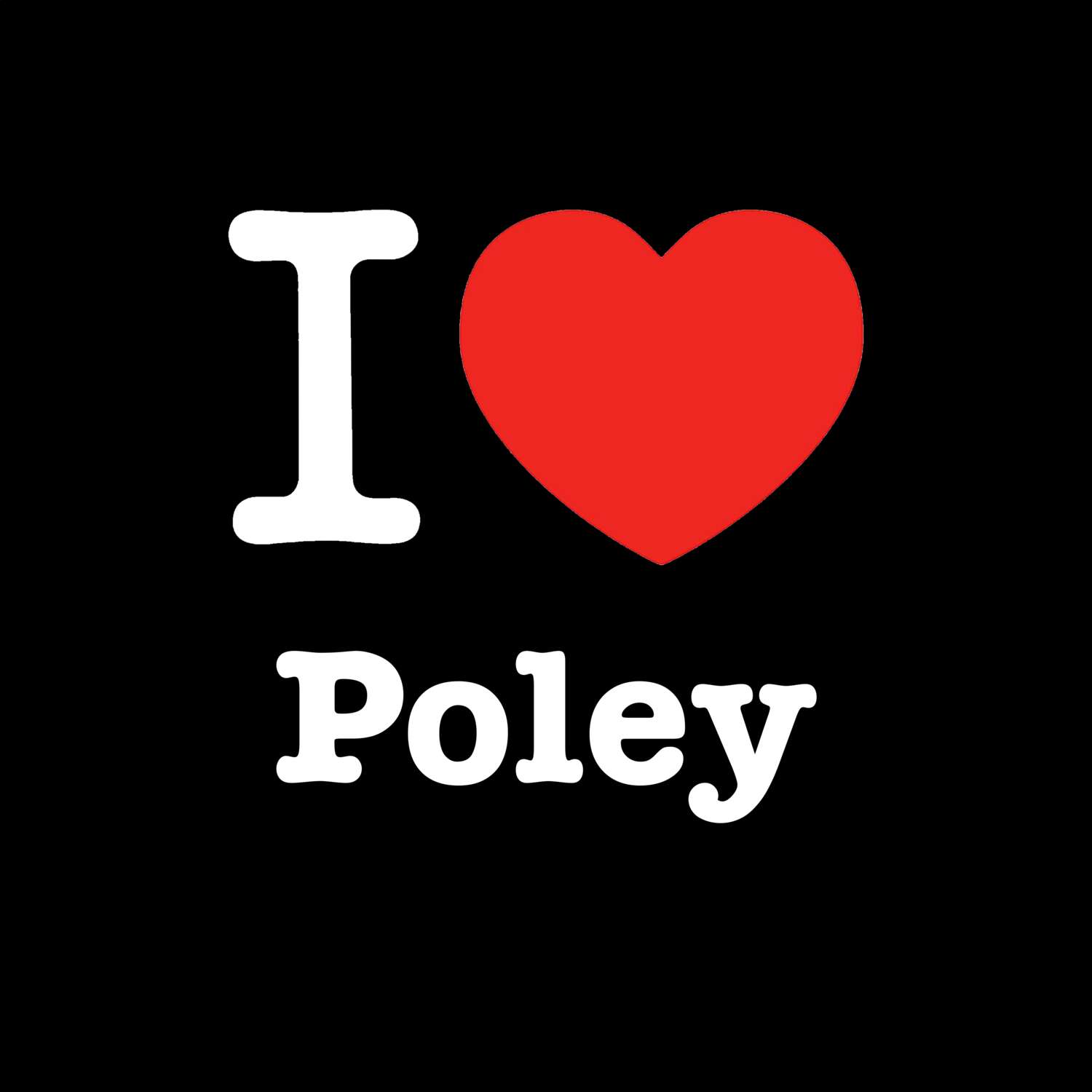 Poley T-Shirt »I love«