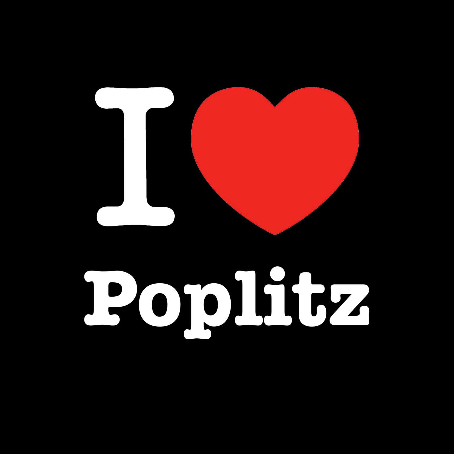 Poplitz T-Shirt »I love«