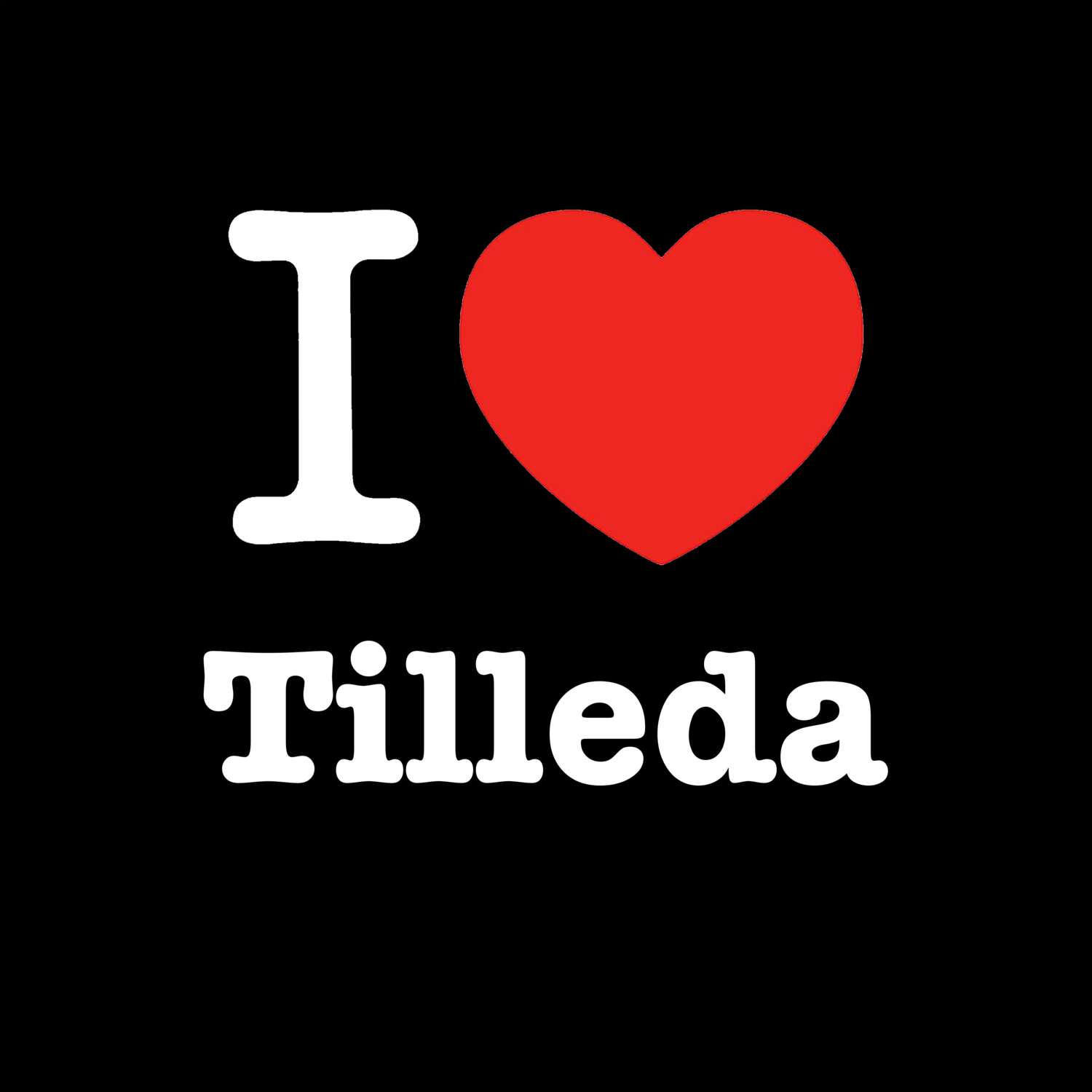 Tilleda T-Shirt »I love«