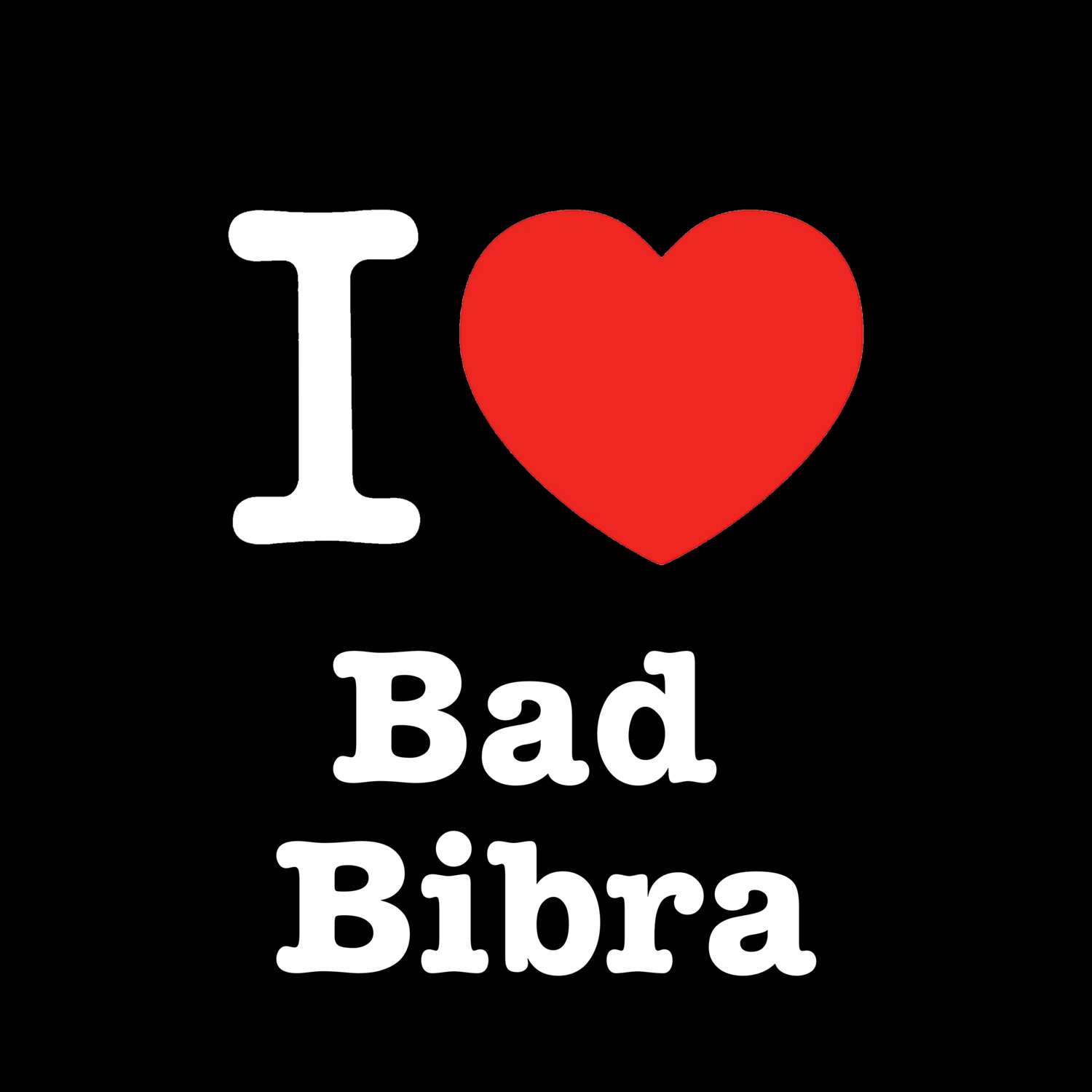 T-Shirt »I love« für den Ort »Bad Bibra«