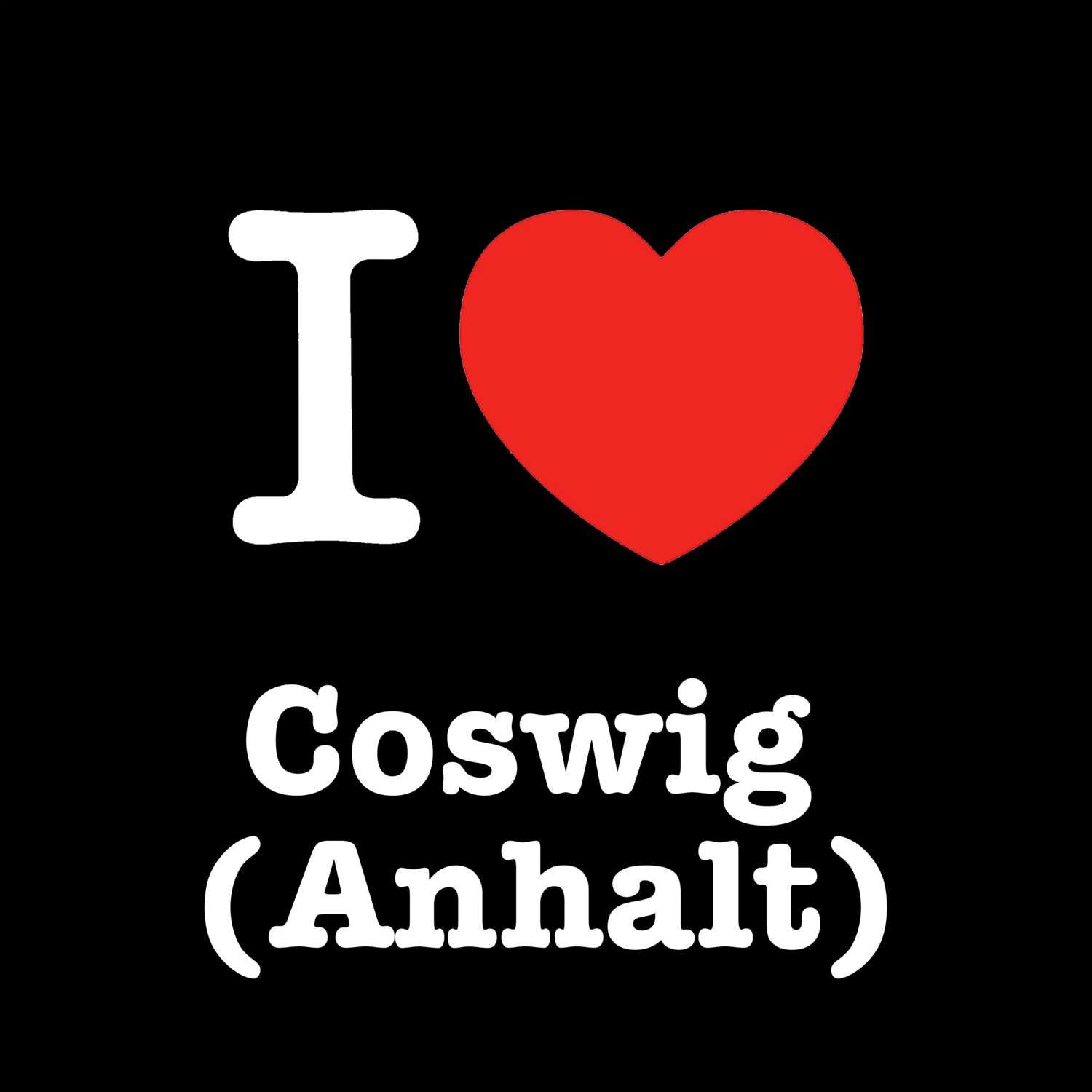 Coswig (Anhalt) T-Shirt »I love«