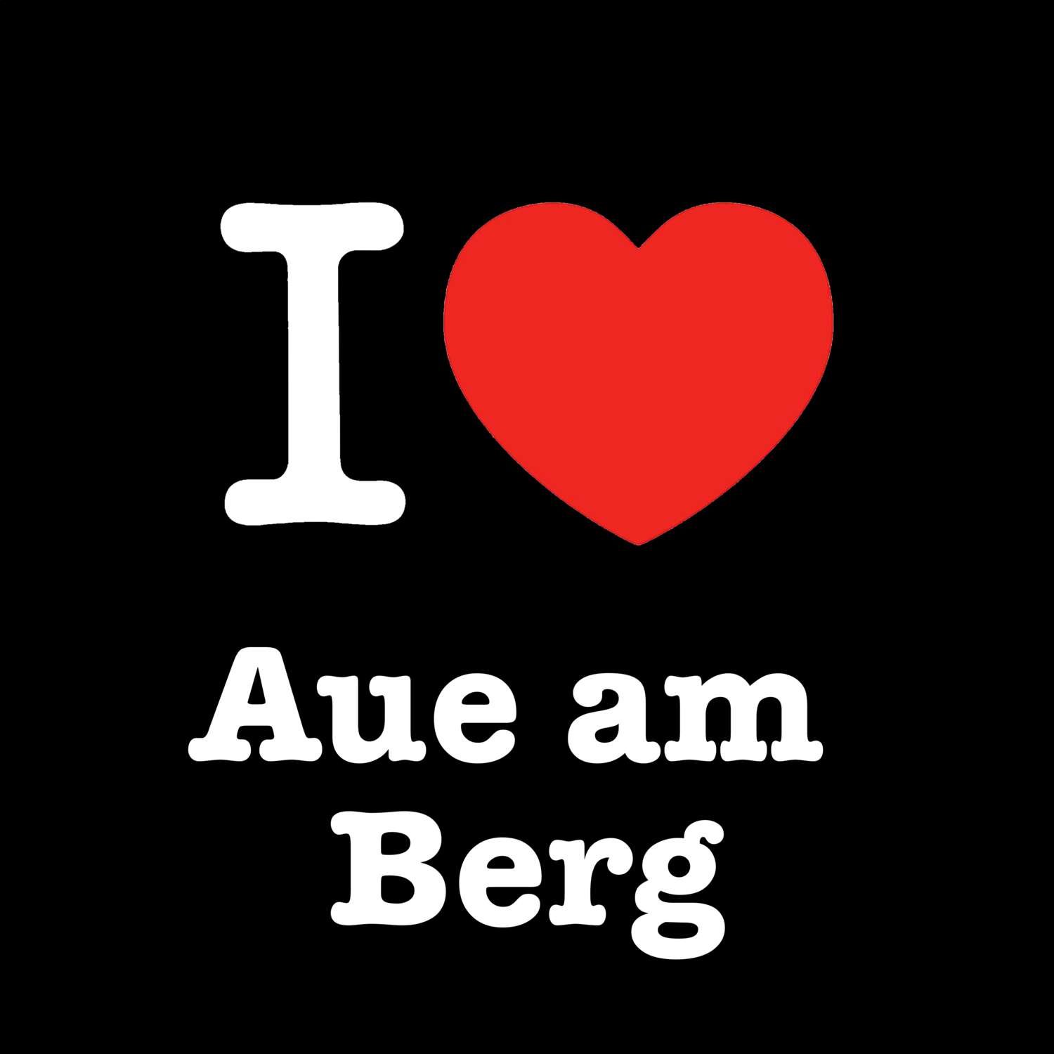 Aue am Berg T-Shirt »I love«