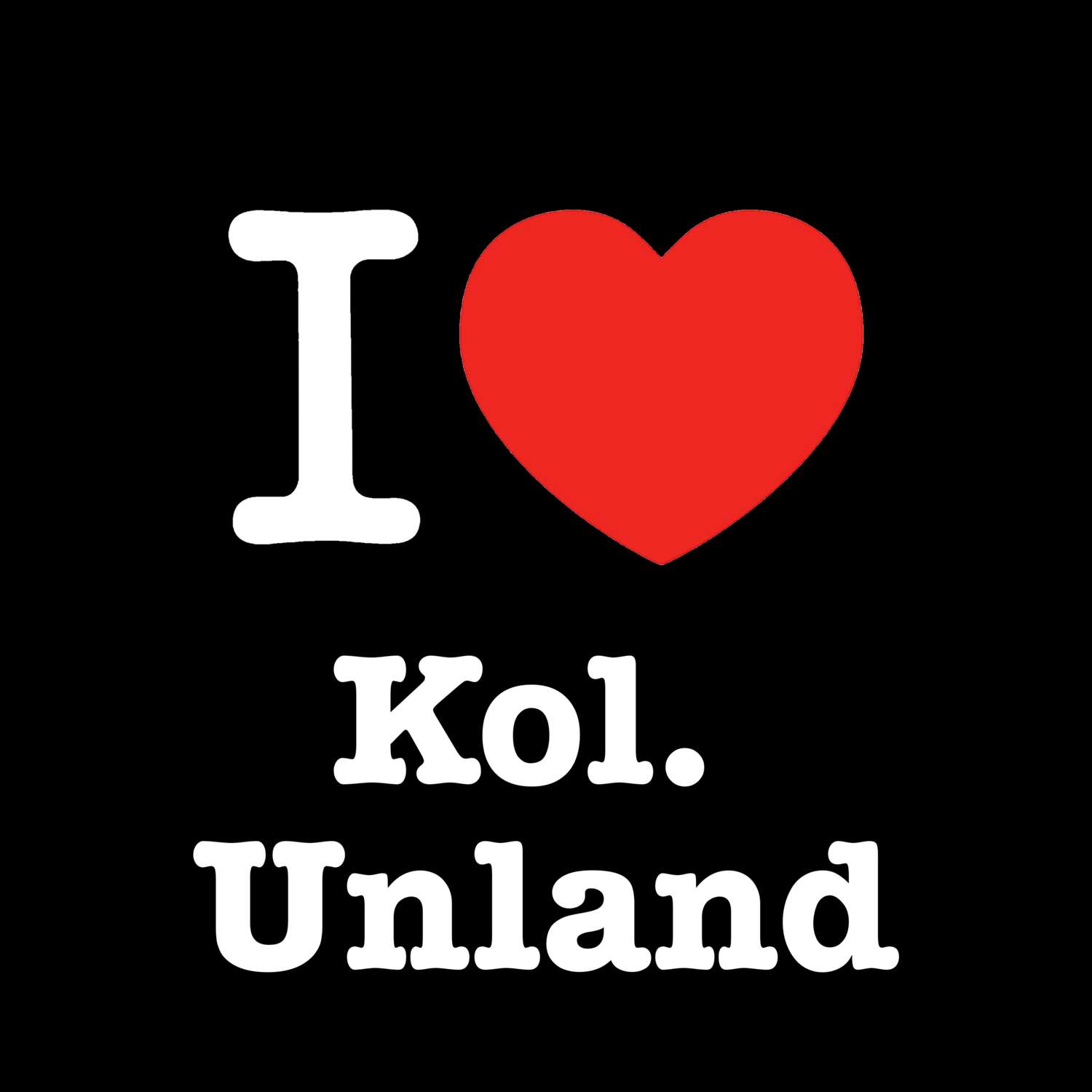 Kol. Unland T-Shirt »I love«