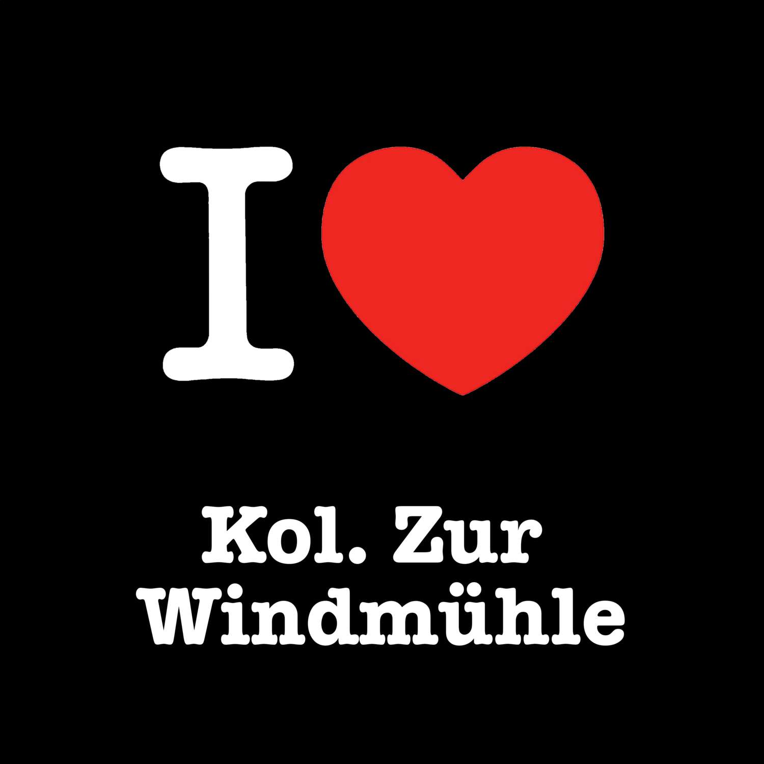 Kol. Zur Windmühle T-Shirt »I love«