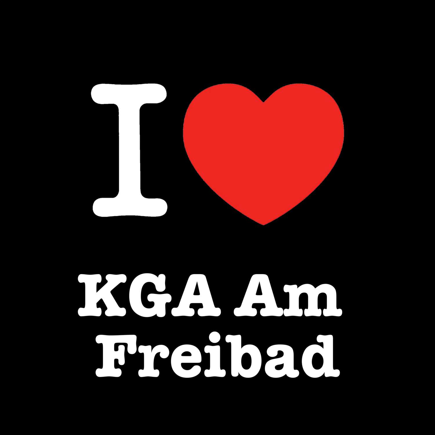KGA Am Freibad T-Shirt »I love«