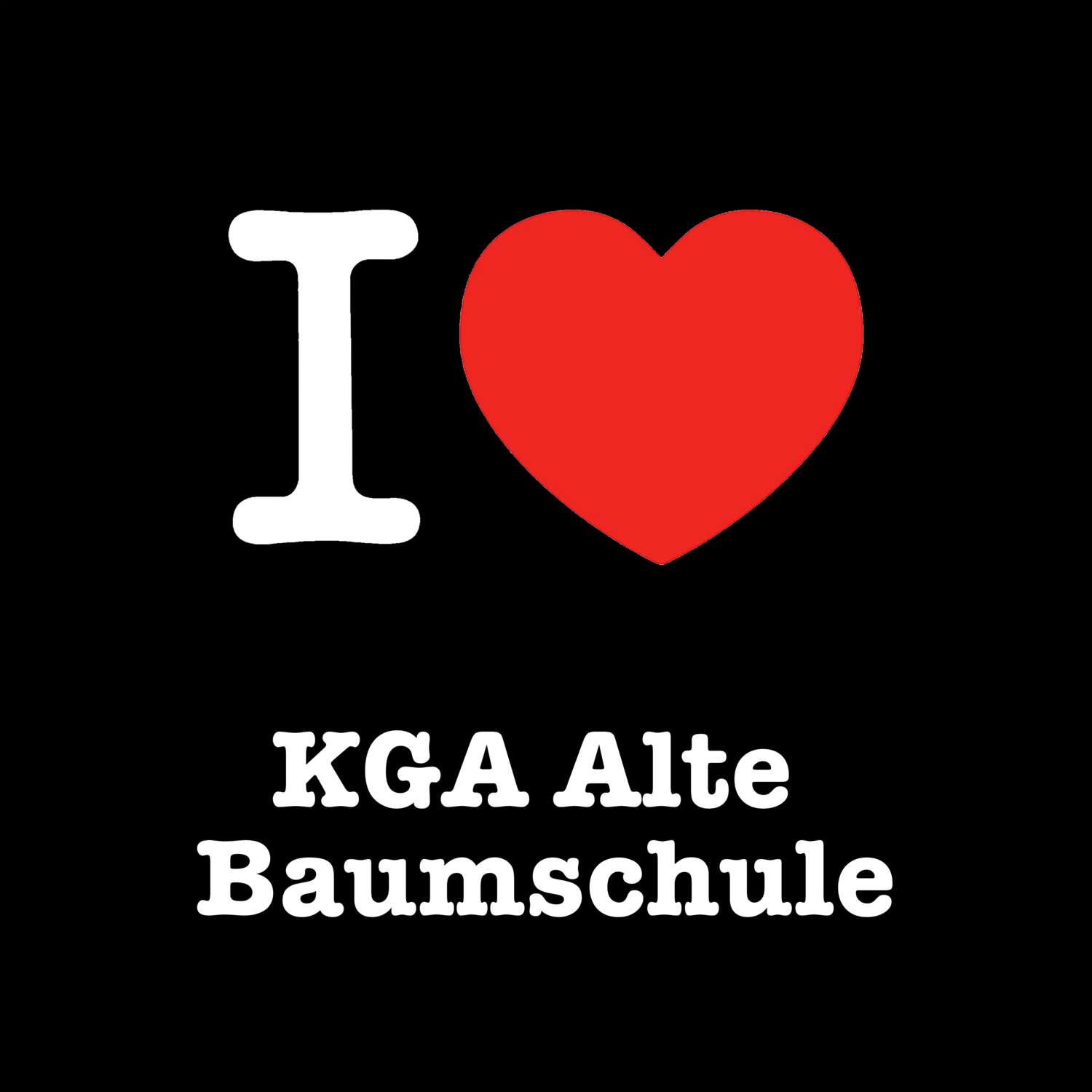 KGA Alte Baumschule T-Shirt »I love«