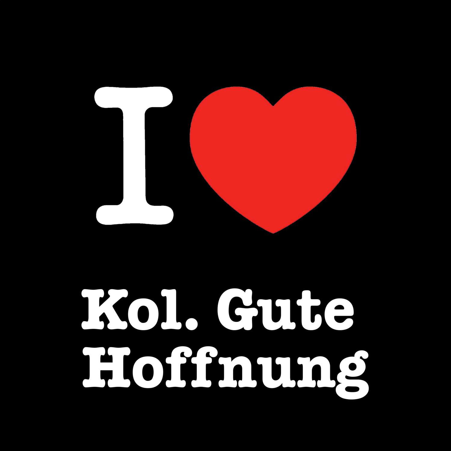 T-Shirt »I love« für den Ort »Kol. Gute Hoffnung«