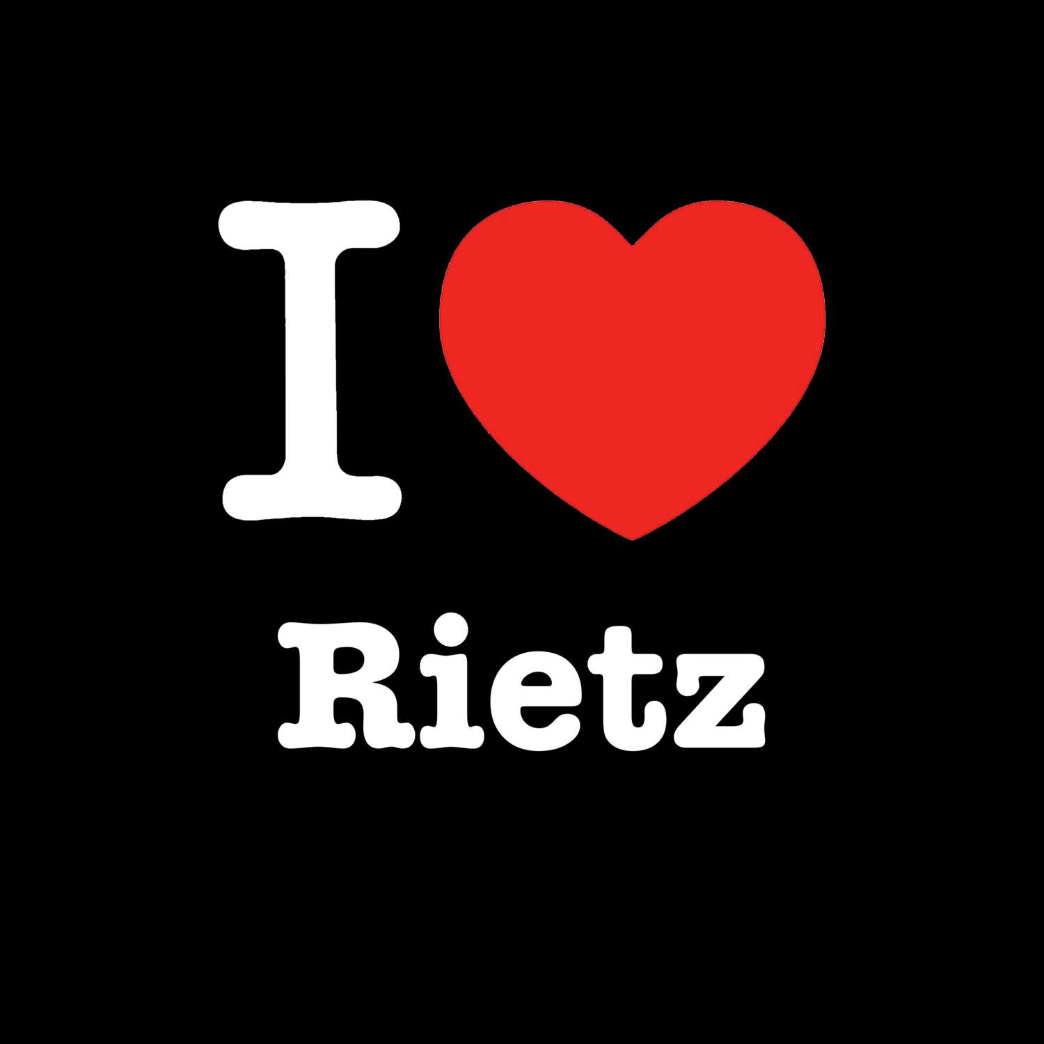 T-Shirt »I love« für den Ort »Rietz«