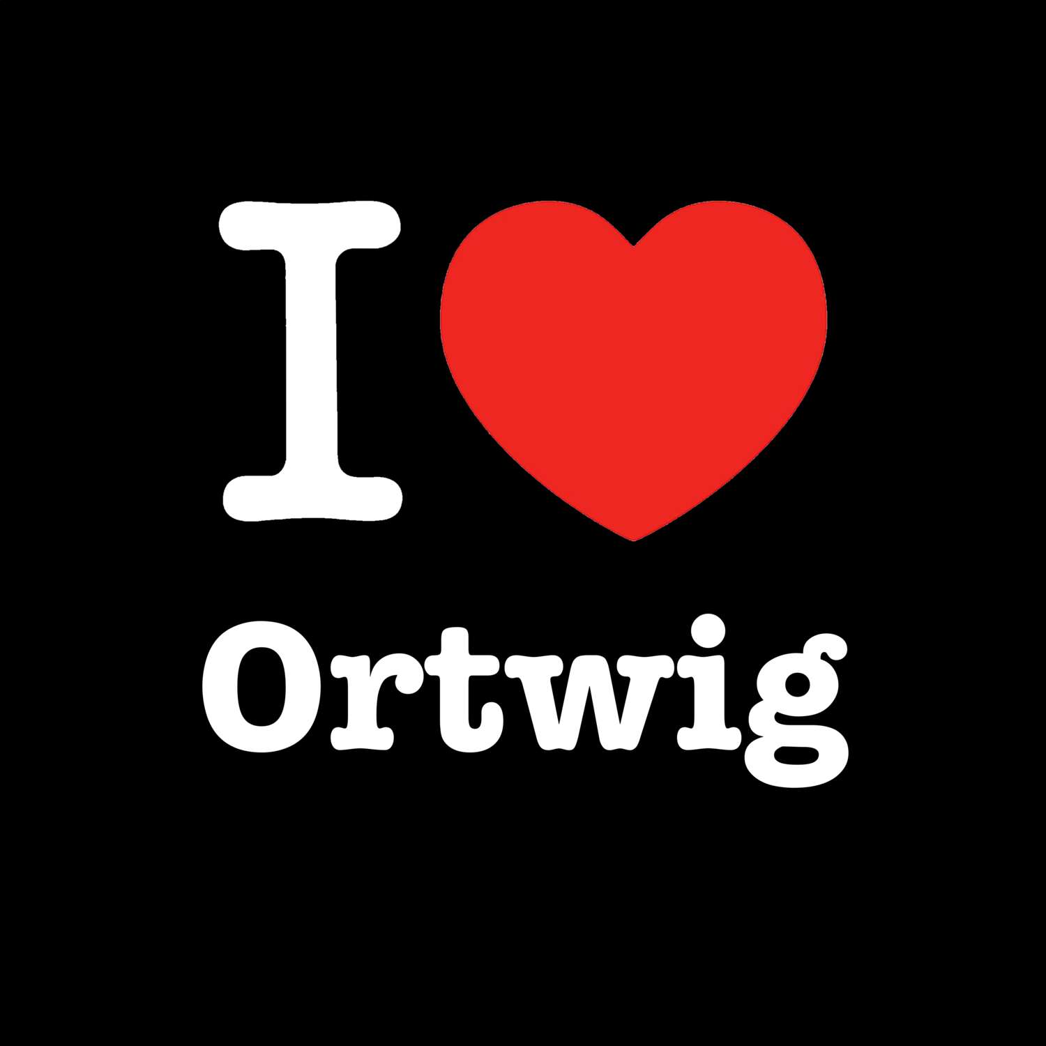Ortwig T-Shirt »I love«