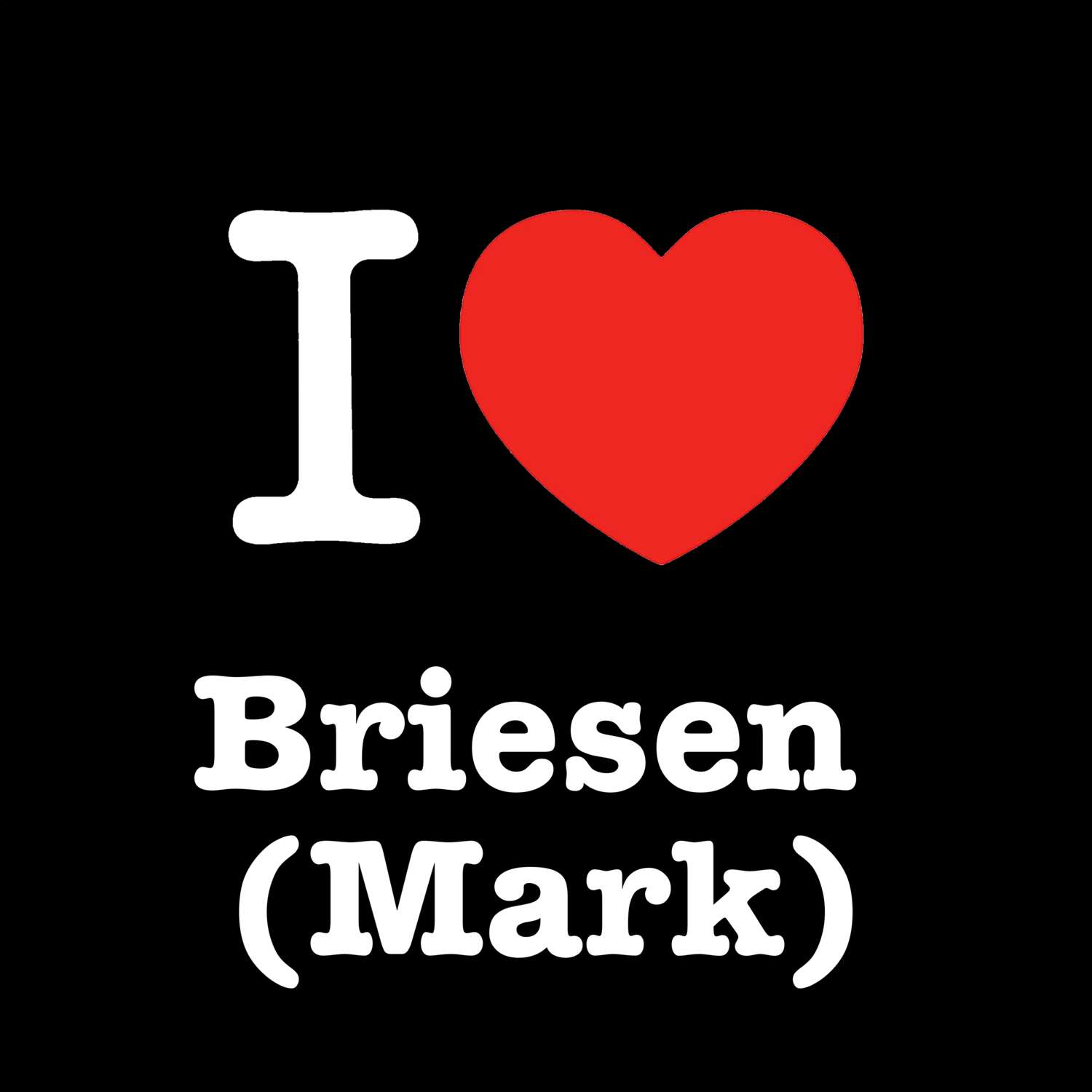 Briesen (Mark) T-Shirt »I love«