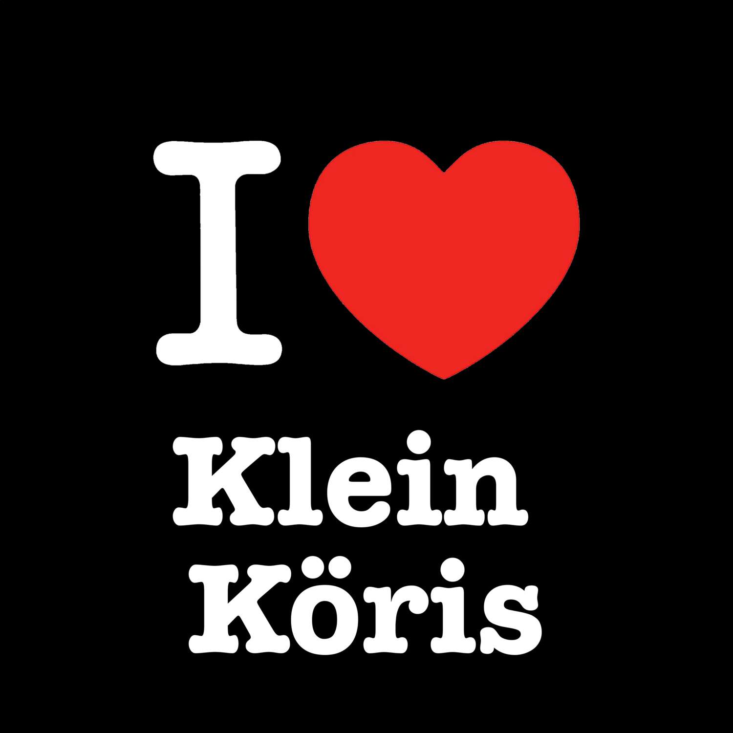 Klein Köris T-Shirt »I love«