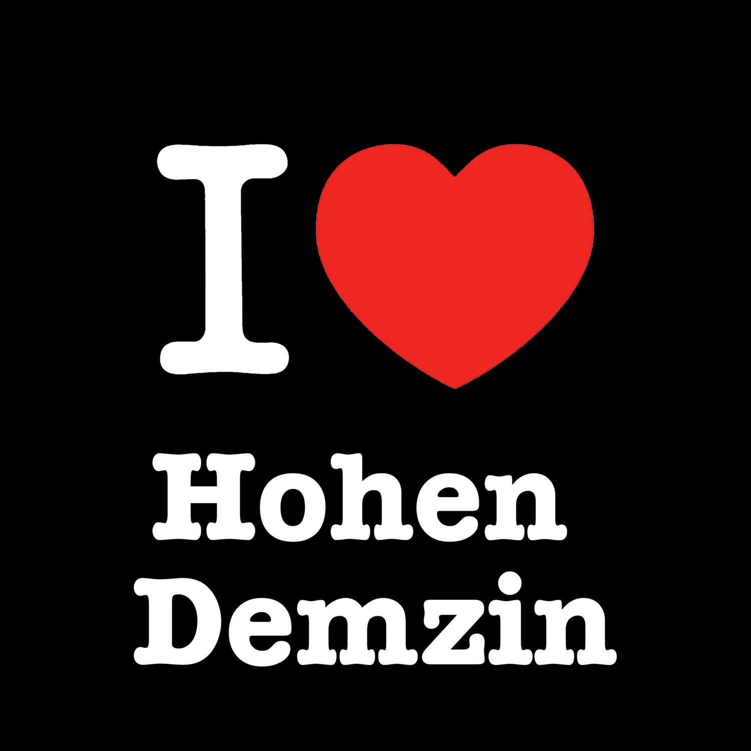Hohen Demzin T-Shirt »I love«