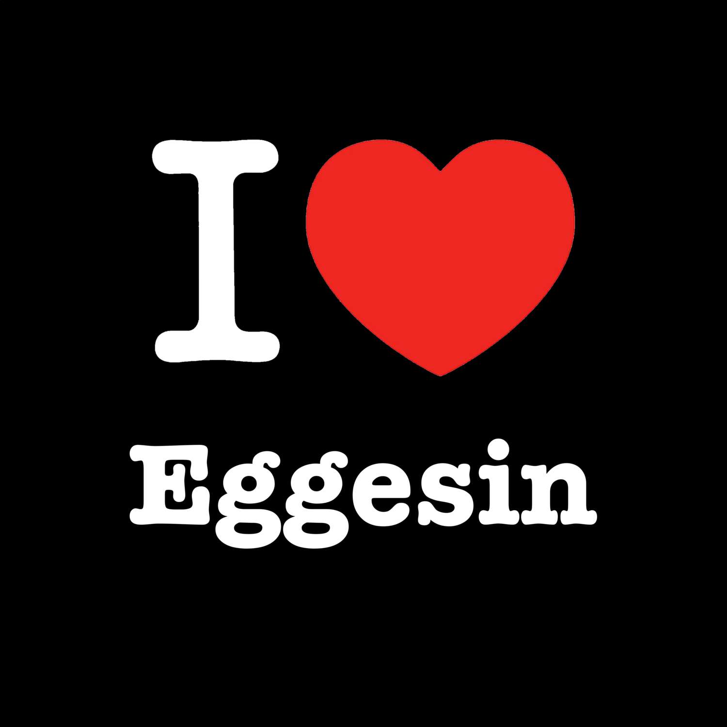 Eggesin T-Shirt »I love«