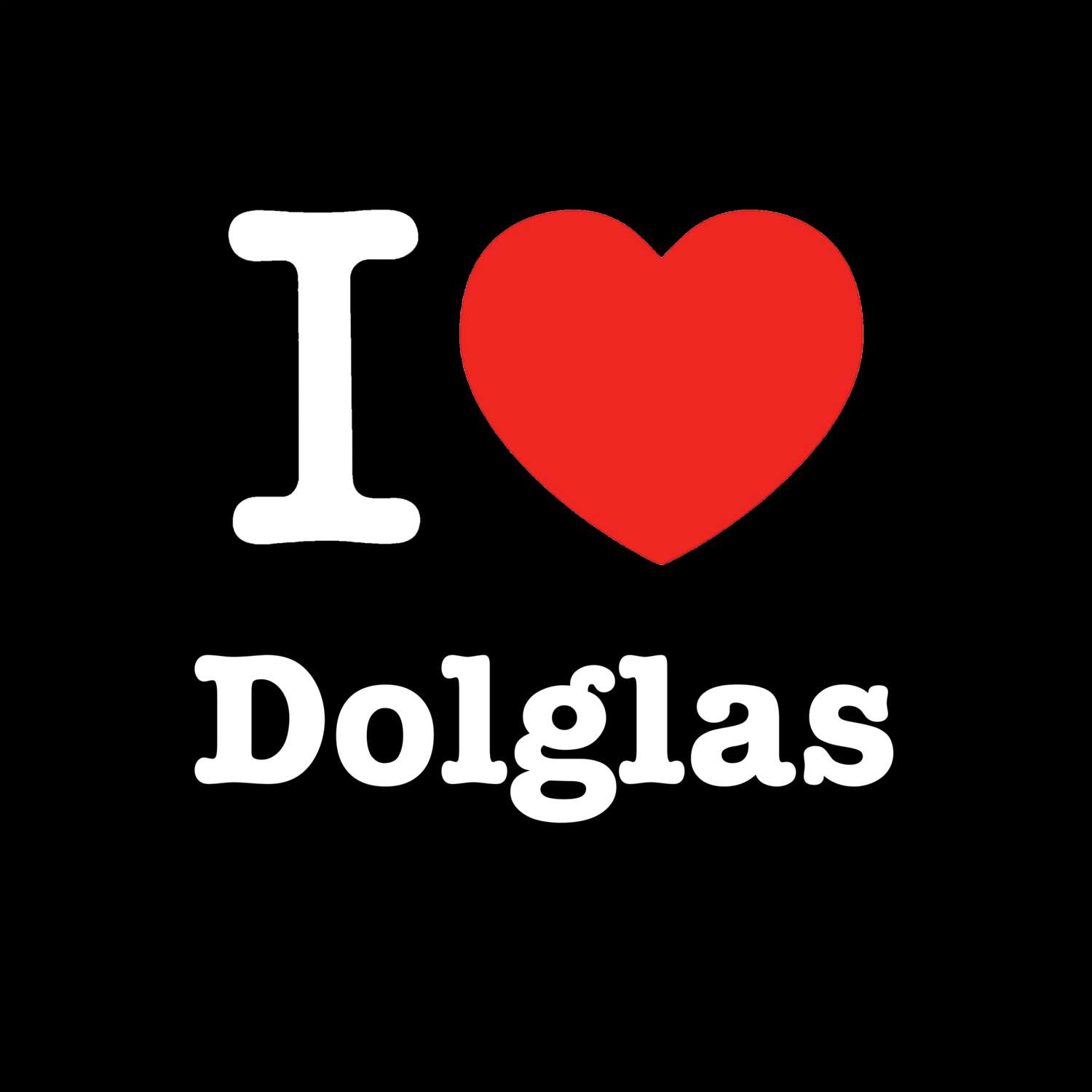 Dolglas T-Shirt »I love«