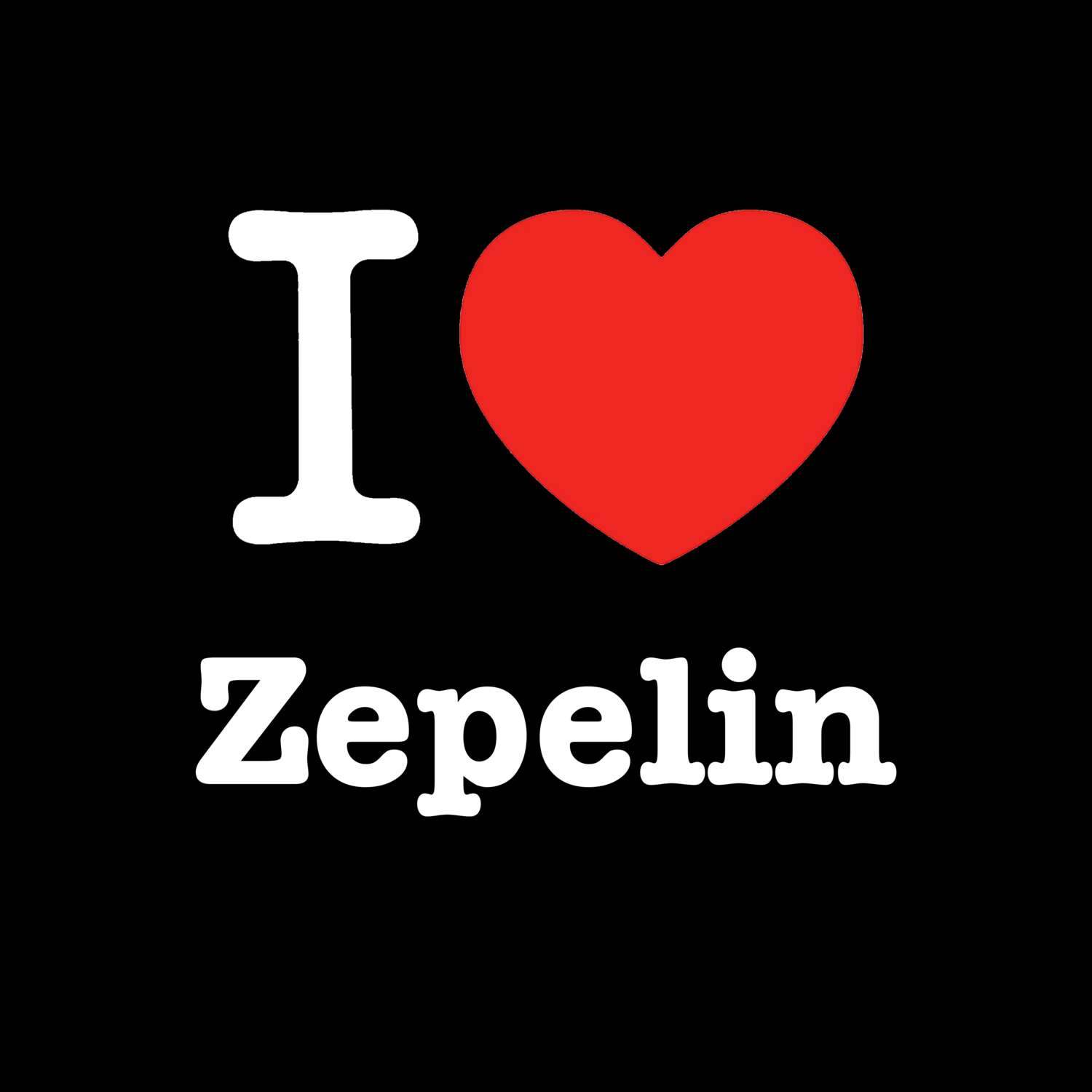 Zepelin T-Shirt »I love«