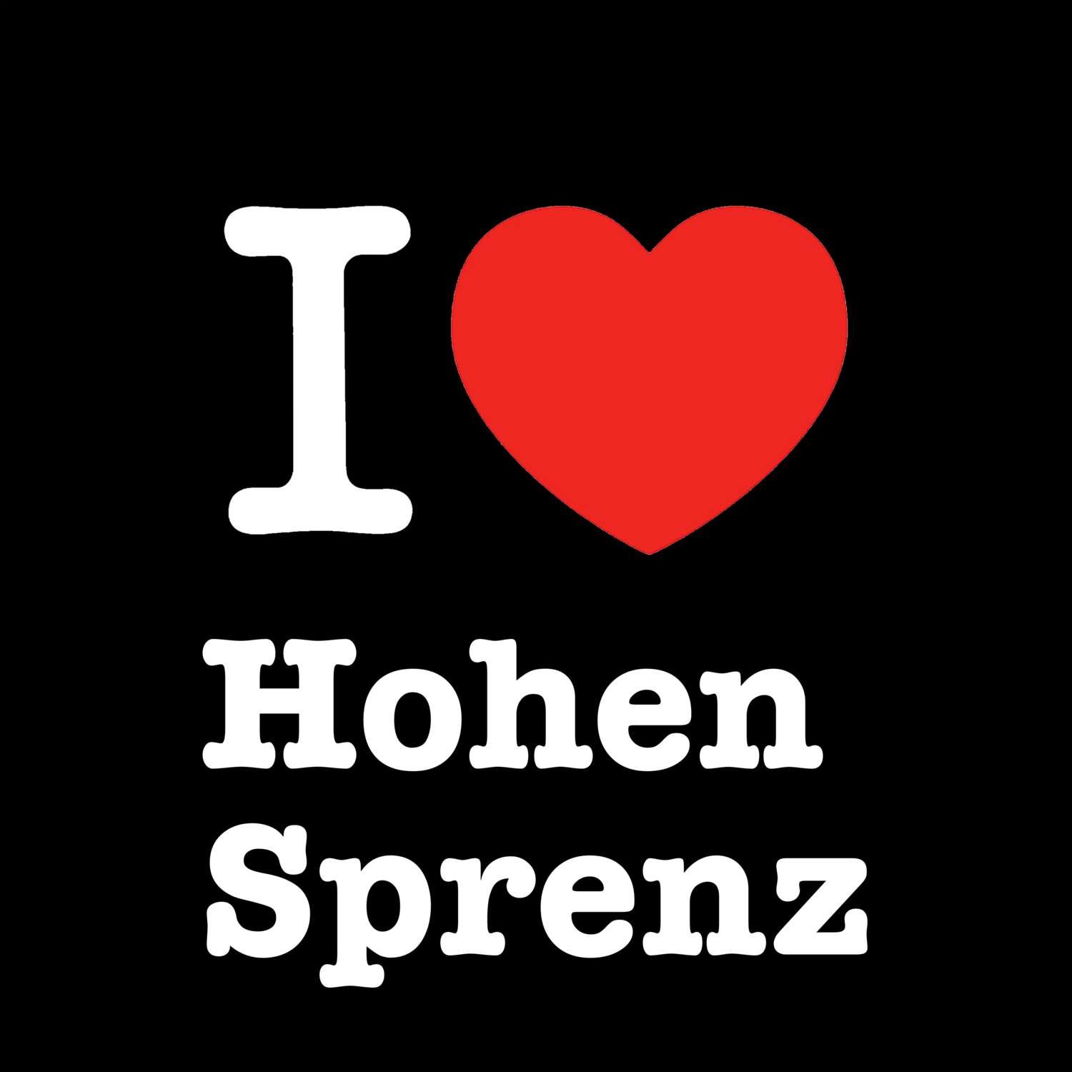 Hohen Sprenz T-Shirt »I love«