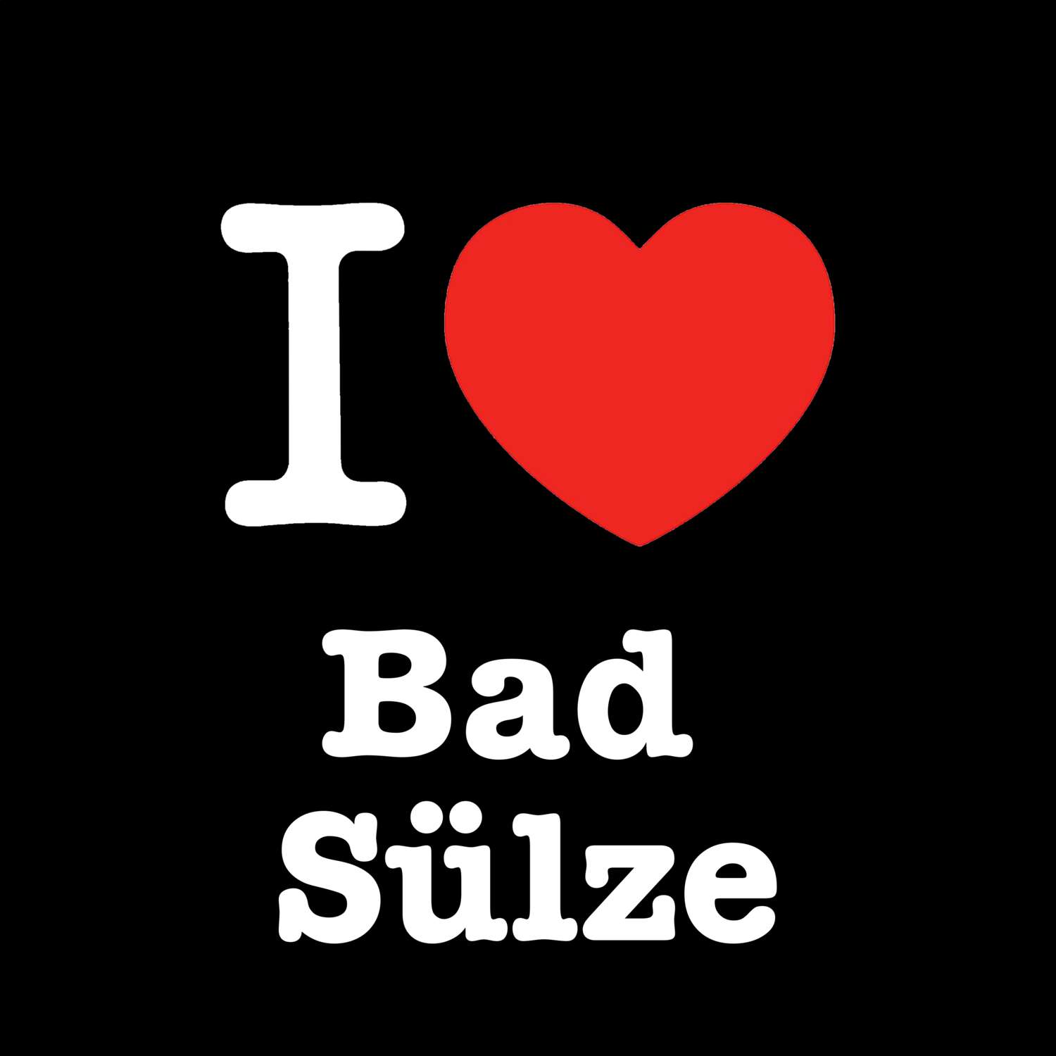 Bad Sülze T-Shirt »I love«