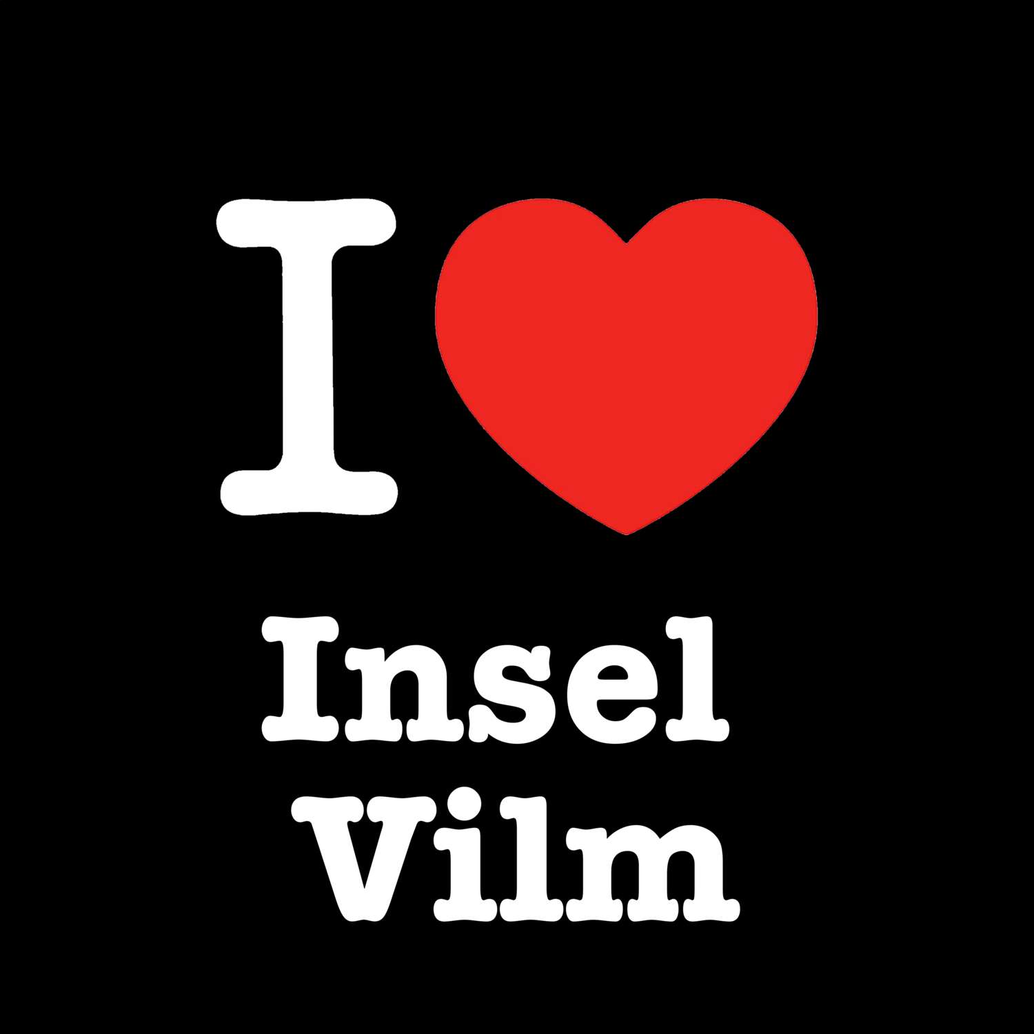 Insel Vilm T-Shirt »I love«