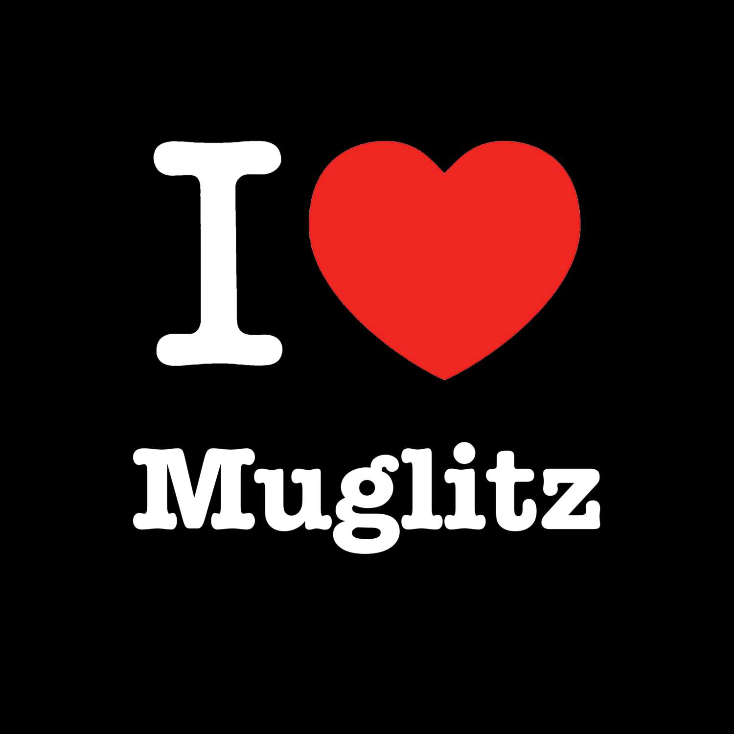 Muglitz T-Shirt »I love«