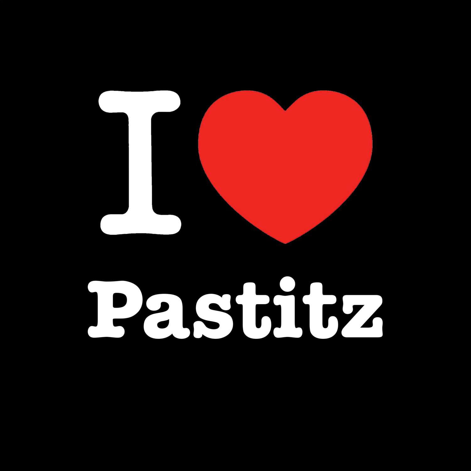 Pastitz T-Shirt »I love«