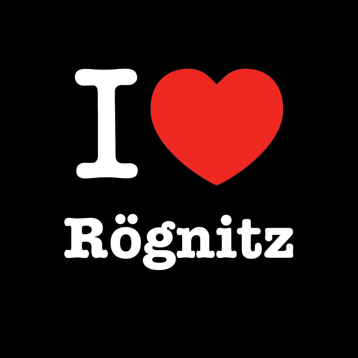 Rögnitz T-Shirt »I love«