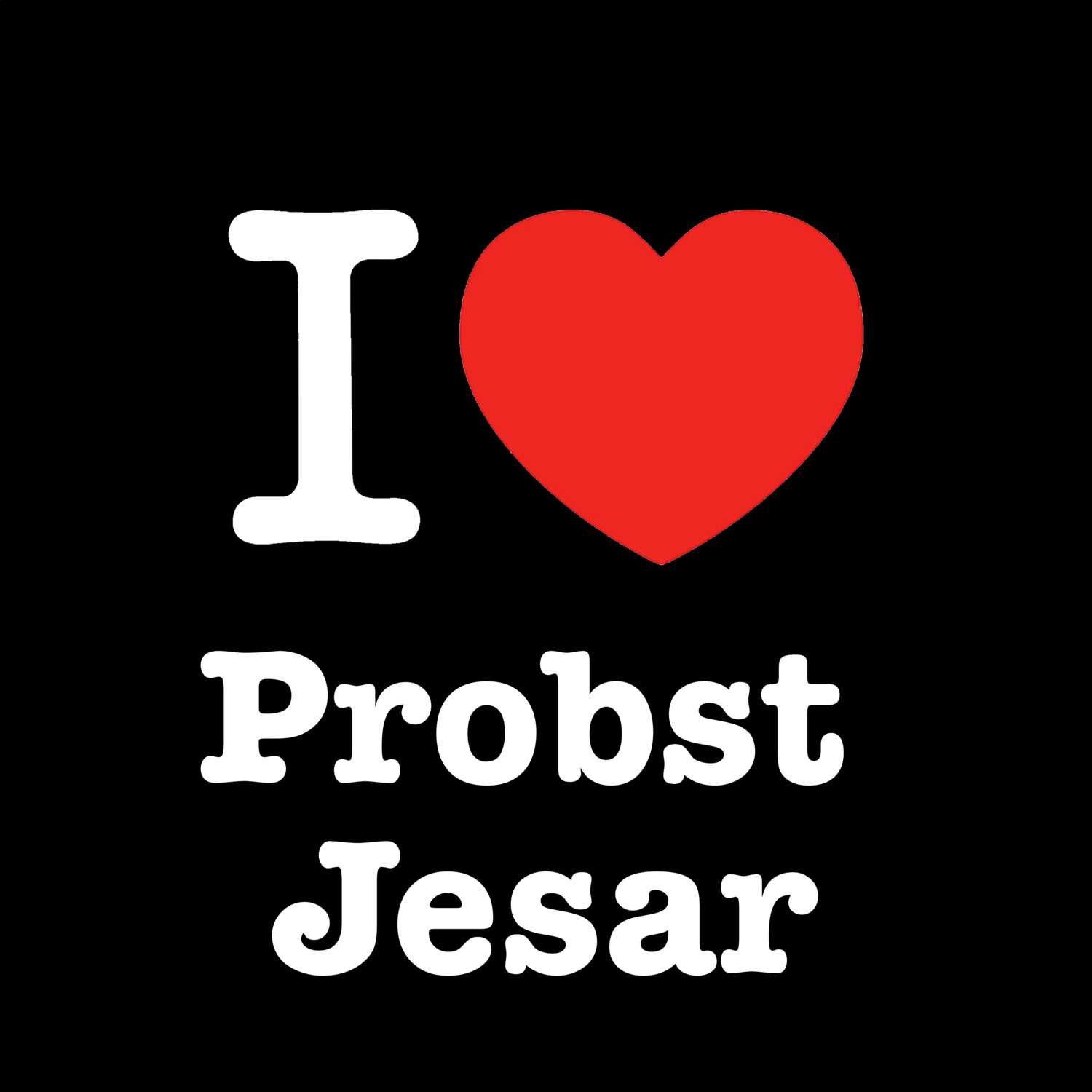 Probst Jesar T-Shirt »I love«