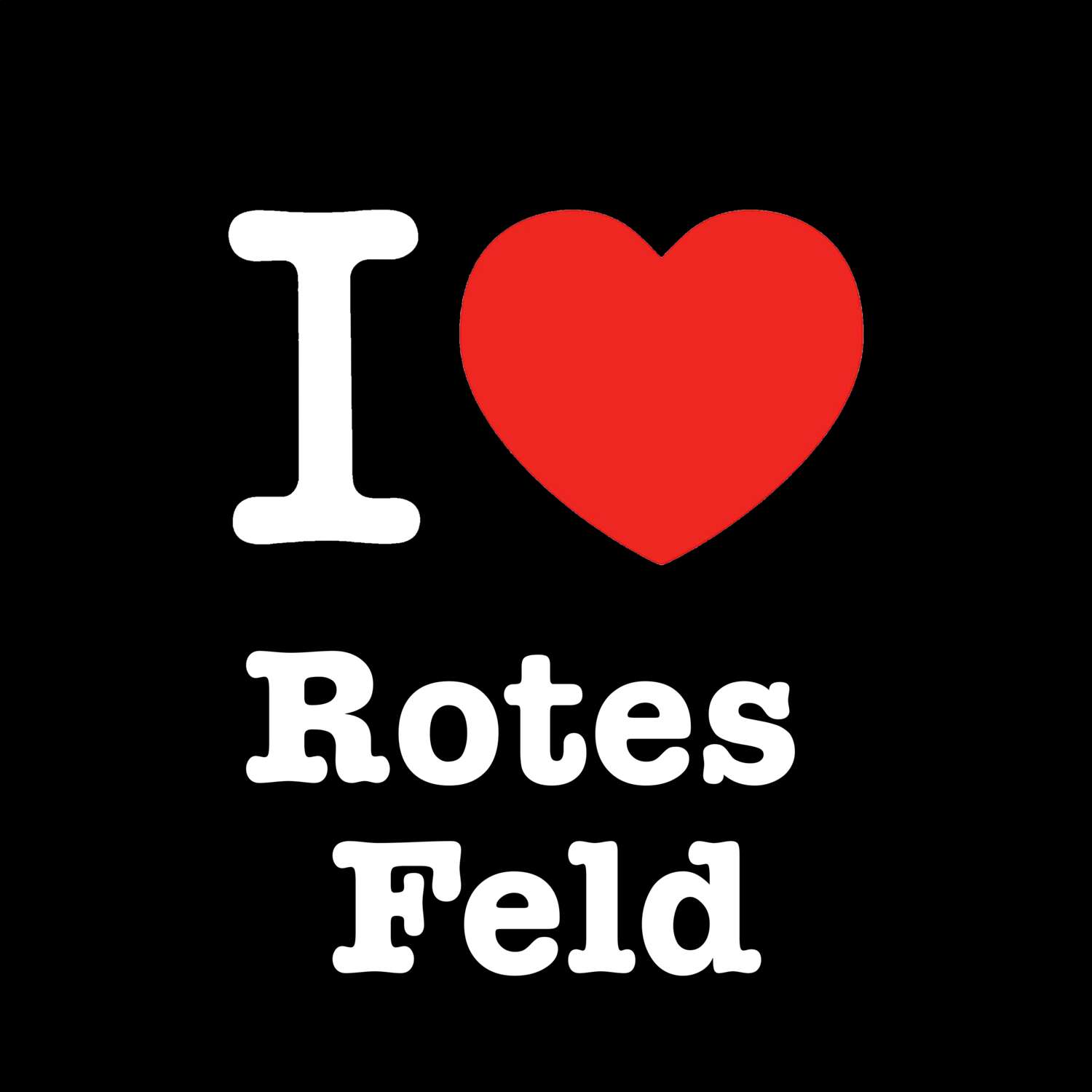 Rotes Feld T-Shirt »I love«