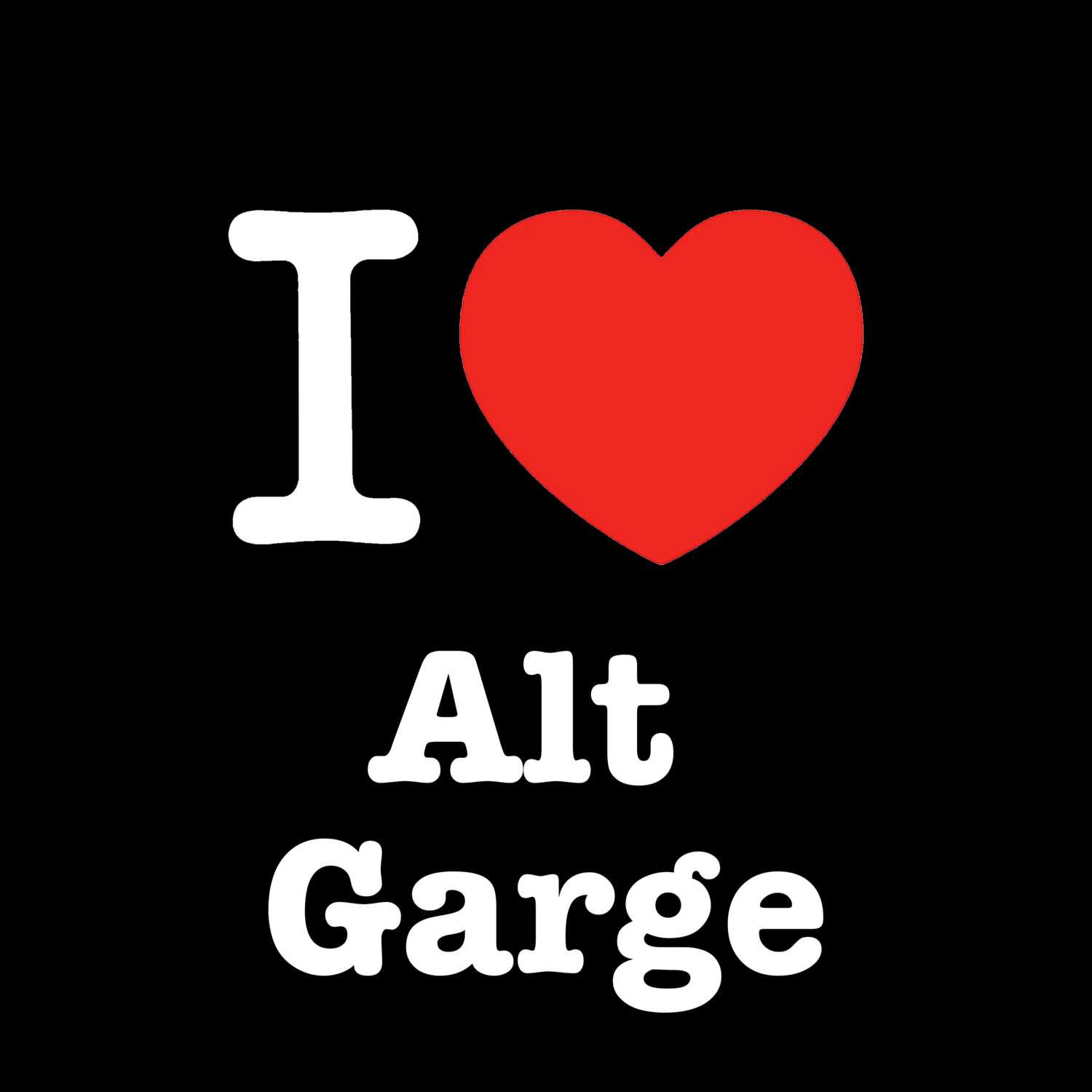 Alt Garge T-Shirt »I love«