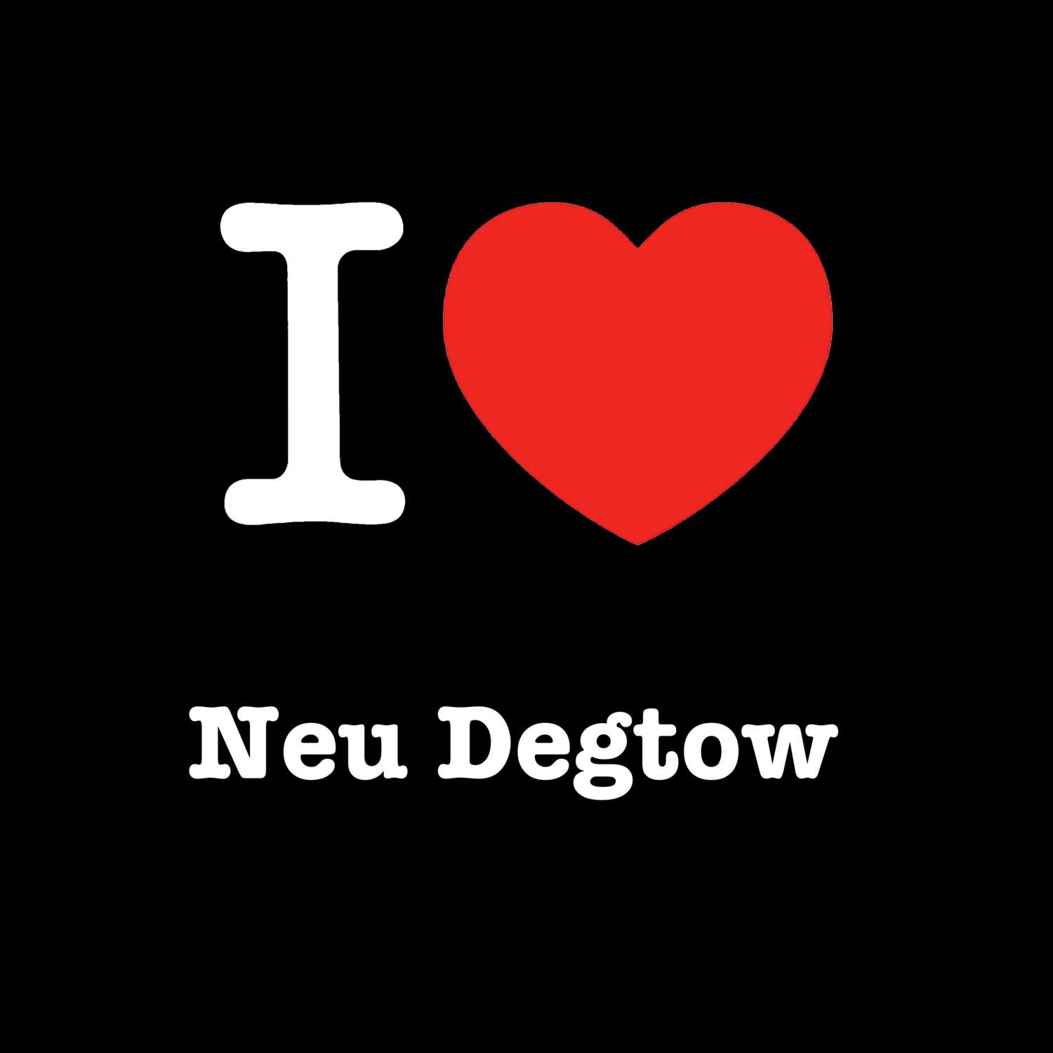 Neu Degtow T-Shirt »I love«