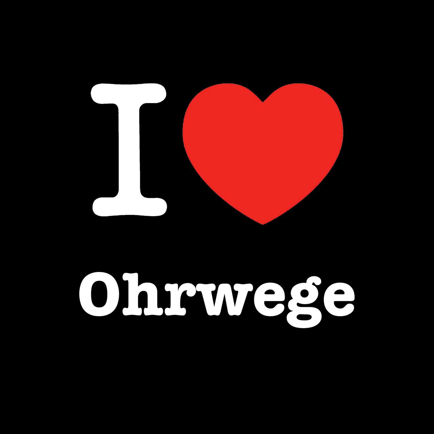 Ohrwege T-Shirt »I love«