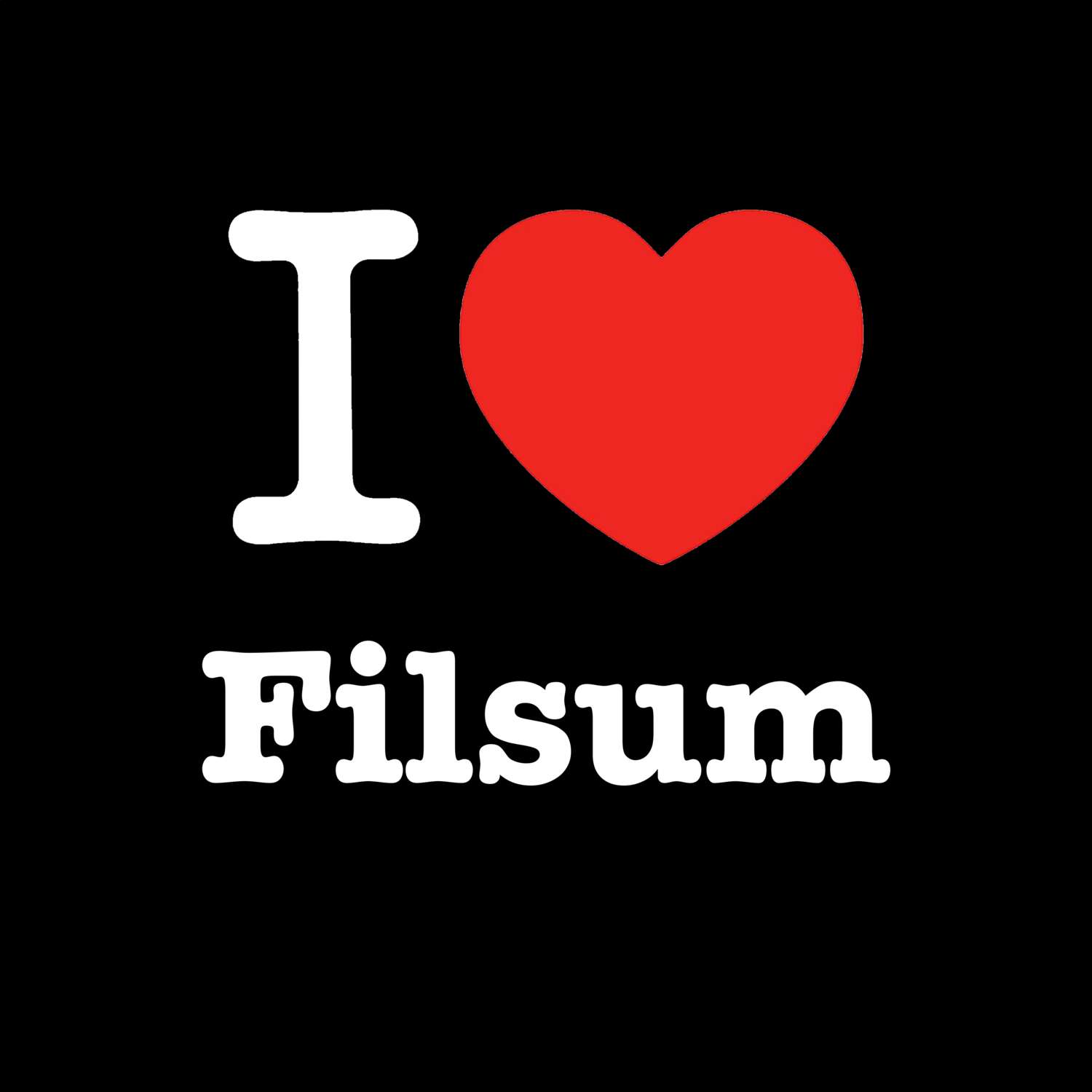 Filsum T-Shirt »I love«