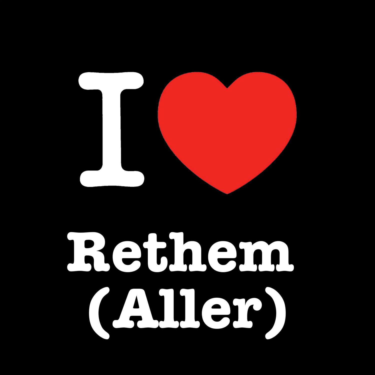 Rethem (Aller) T-Shirt »I love«