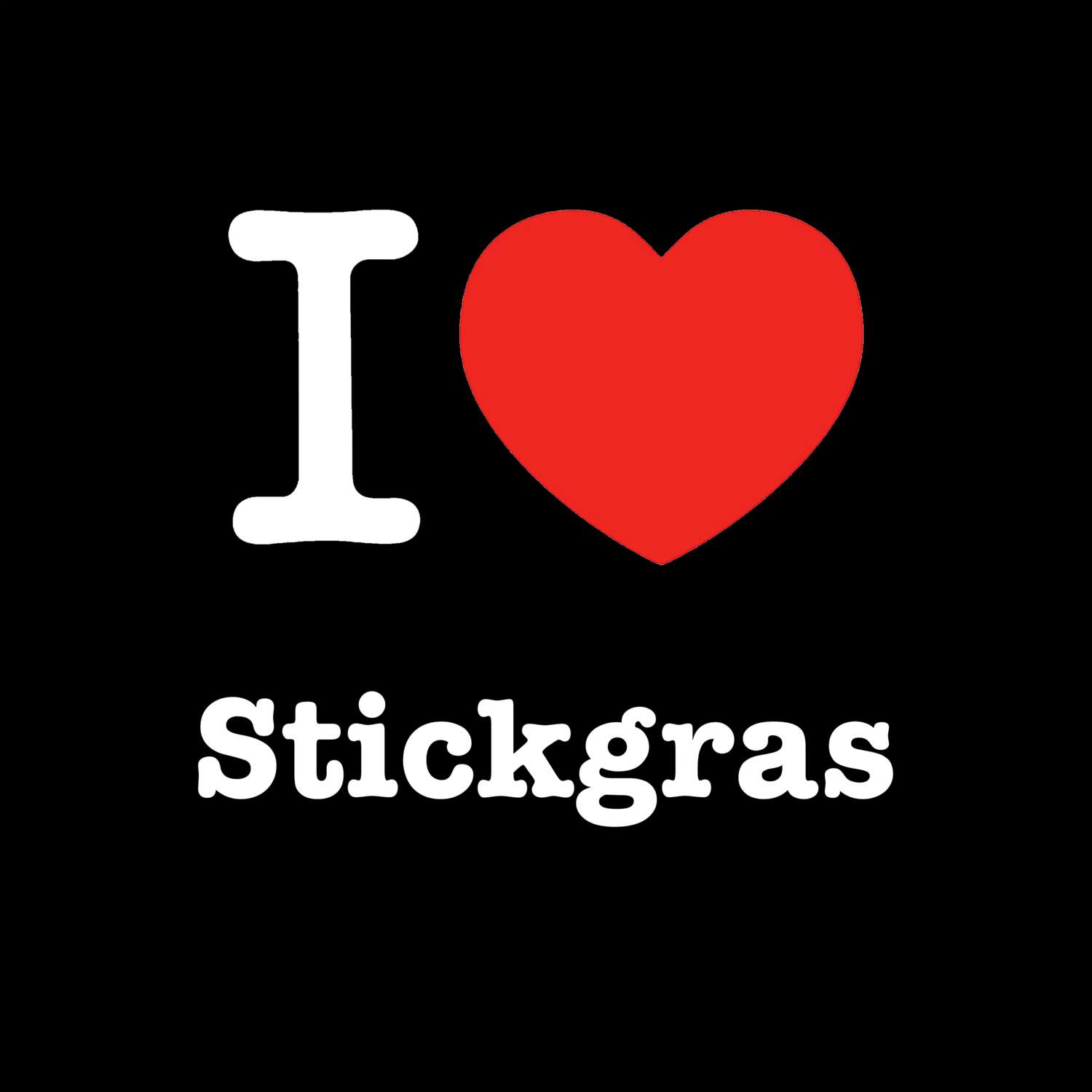 Stickgras T-Shirt »I love«