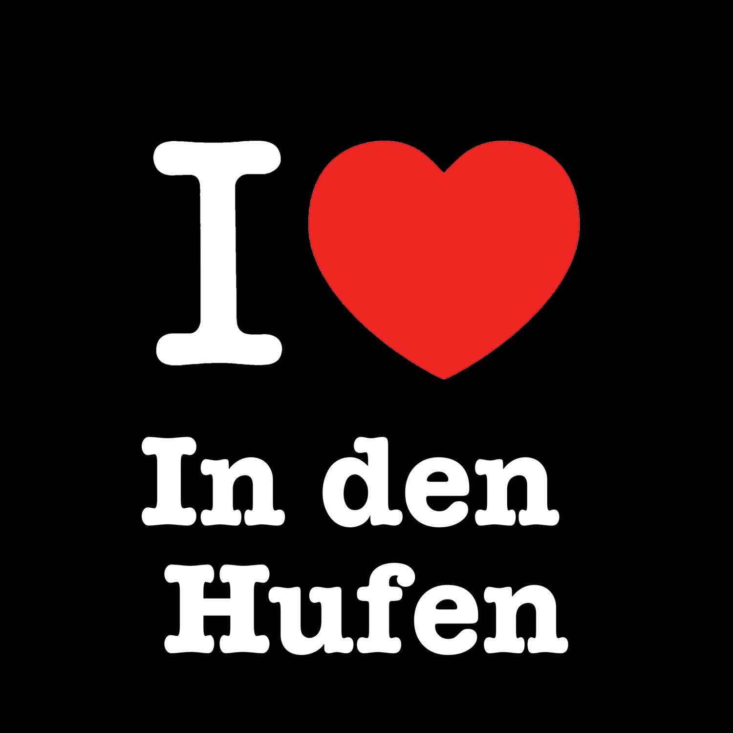 In den Hufen T-Shirt »I love«