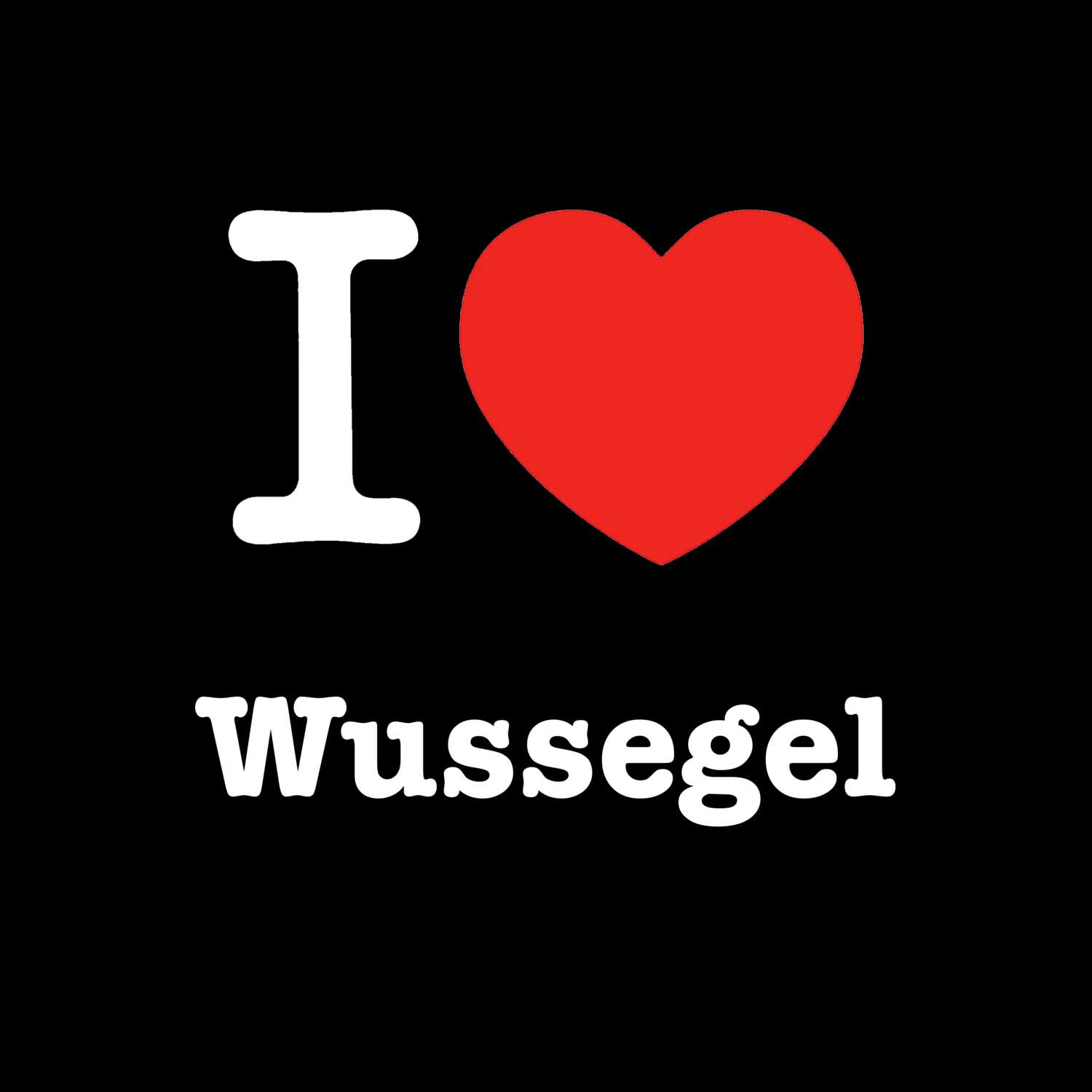 Wussegel T-Shirt »I love«