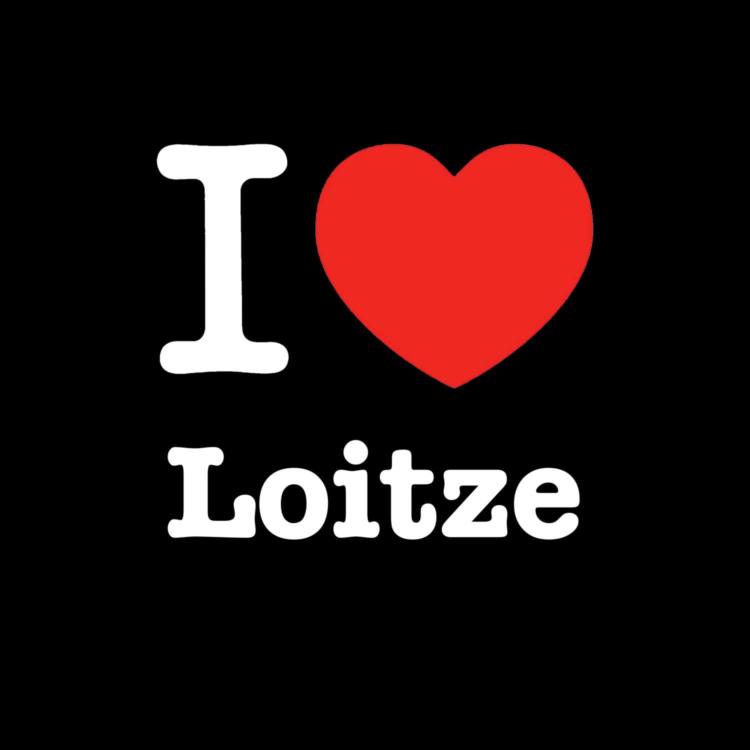 Loitze T-Shirt »I love«