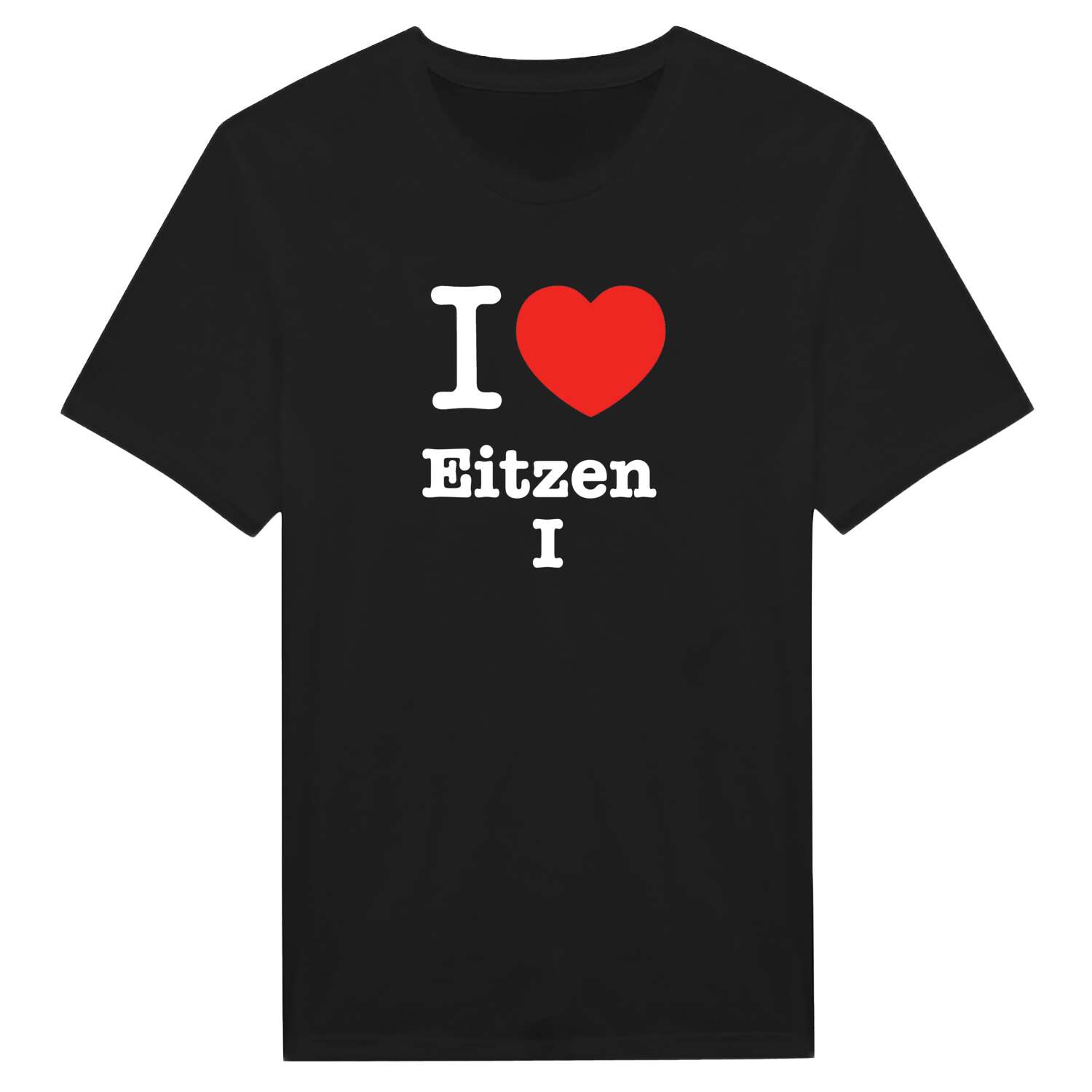 Eitzen I T-Shirt »I love«