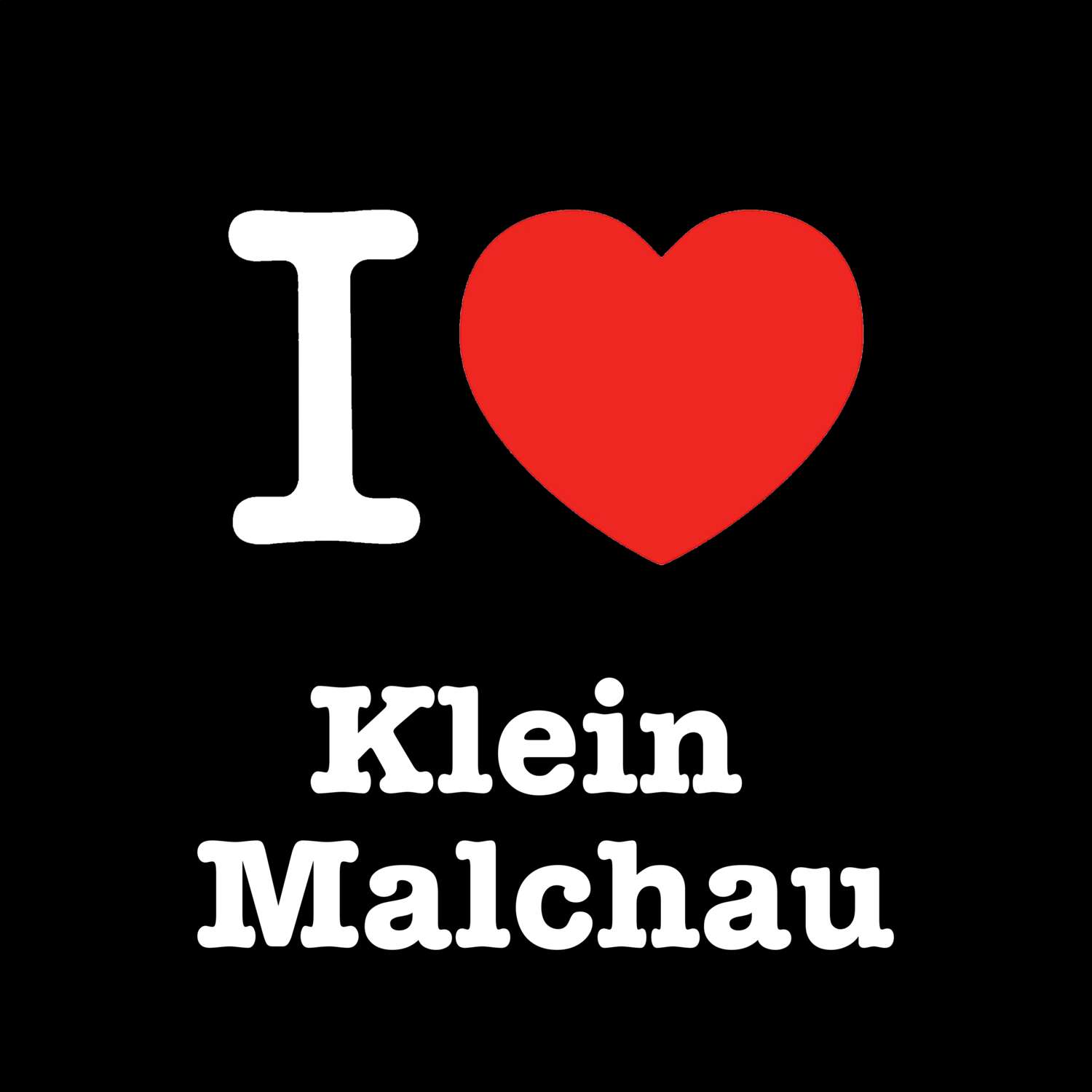Klein Malchau T-Shirt »I love«
