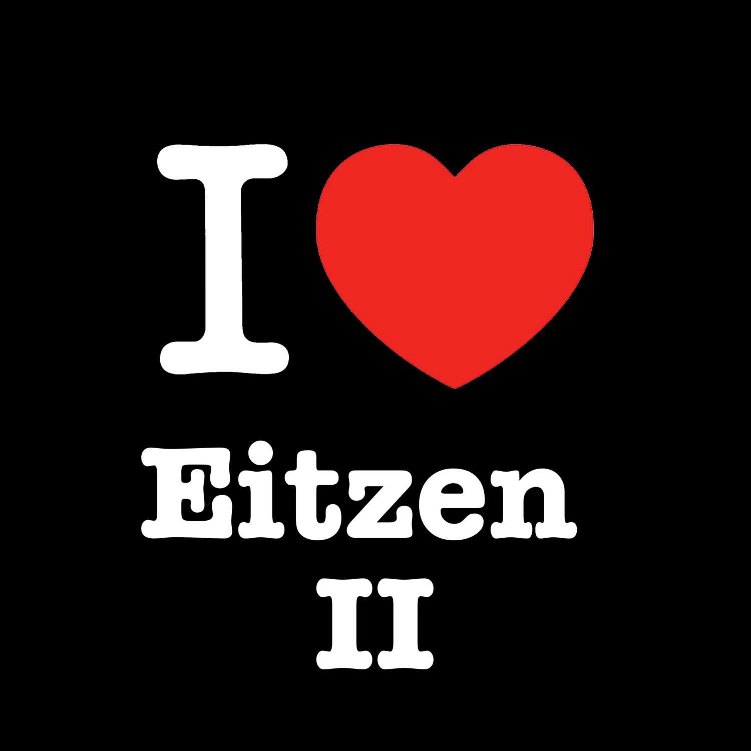 Eitzen II T-Shirt »I love«