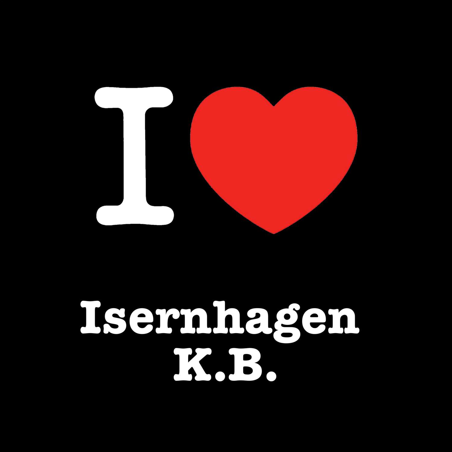 T-Shirt »I love« für den Ort »Isernhagen K.B.«