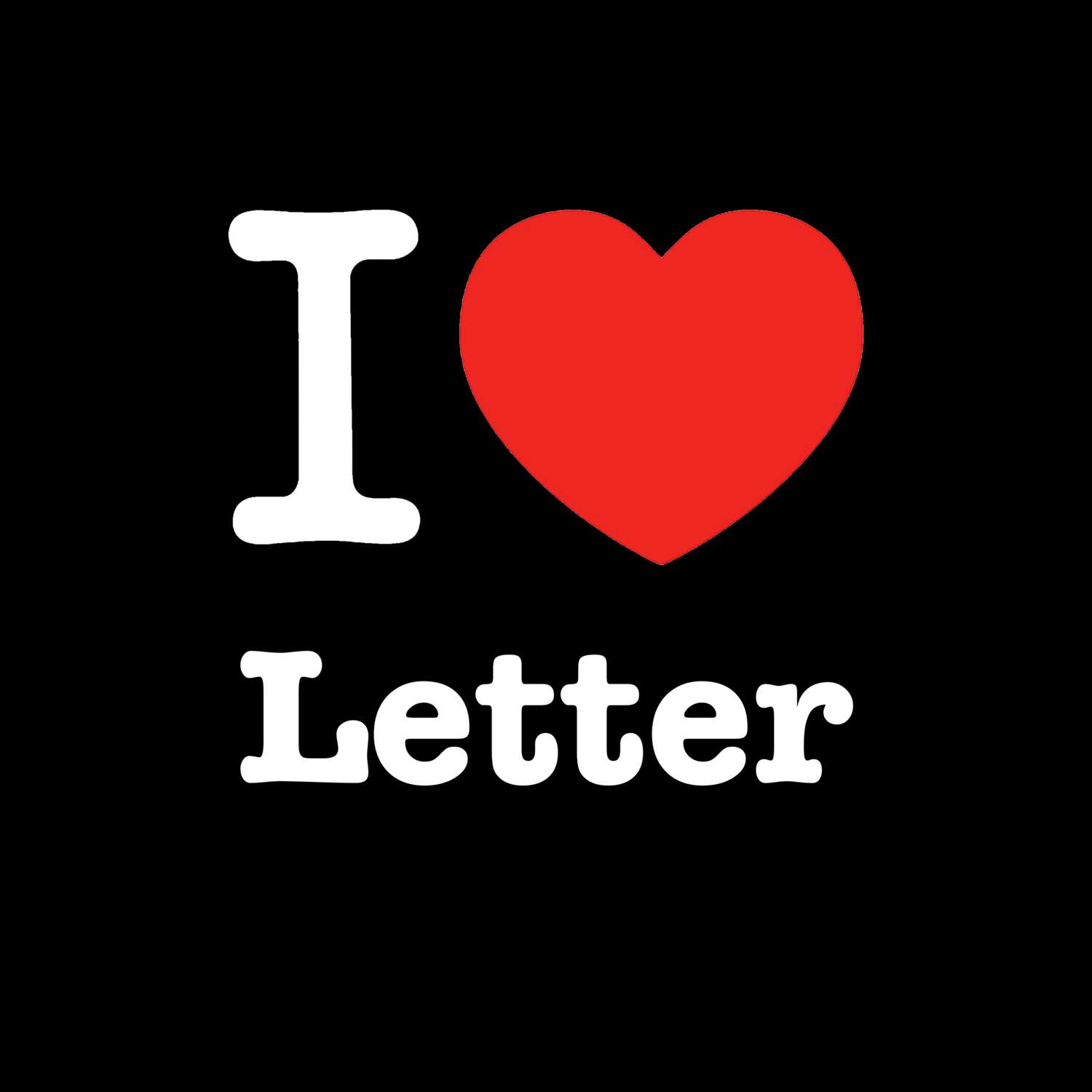 Letter T-Shirt »I love«