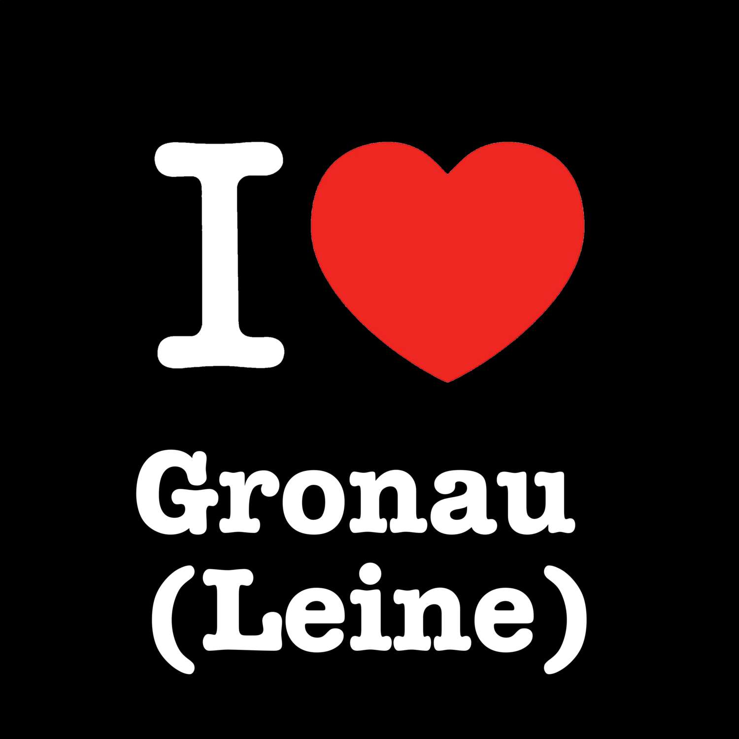 T-Shirt »I love« für den Ort »Gronau (Leine)«