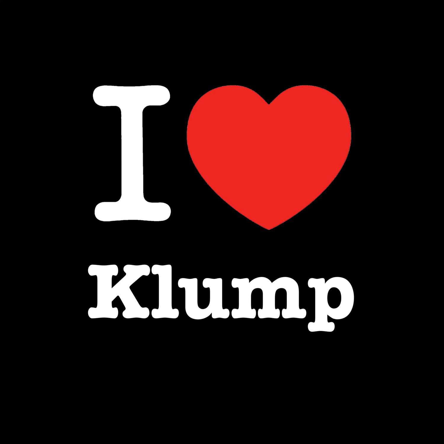 Klump T-Shirt »I love«
